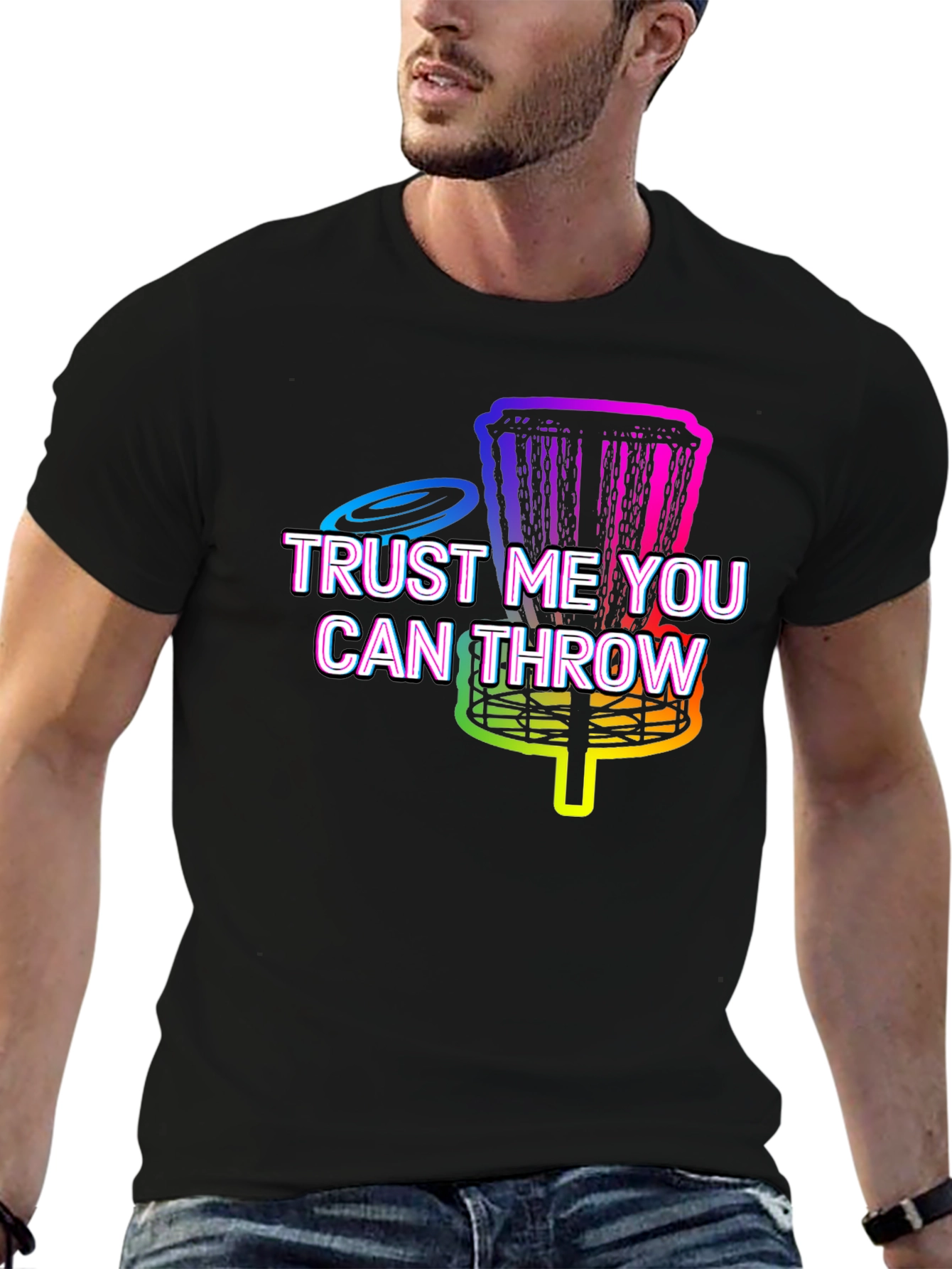 Trust Me You Can Throw Disc Golf T-Shirt