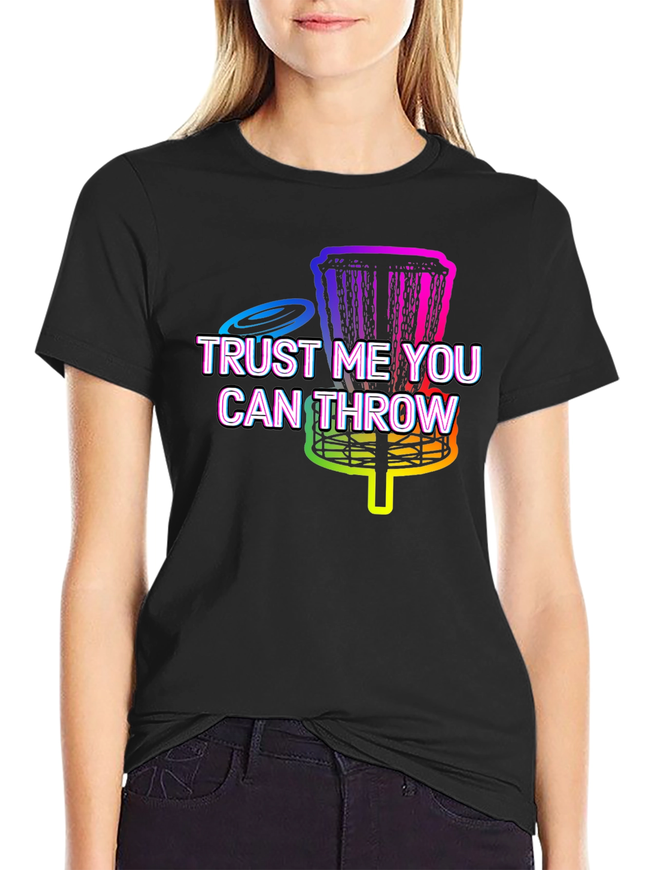 Trust Me You Can Throw Disc Golf T-Shirt