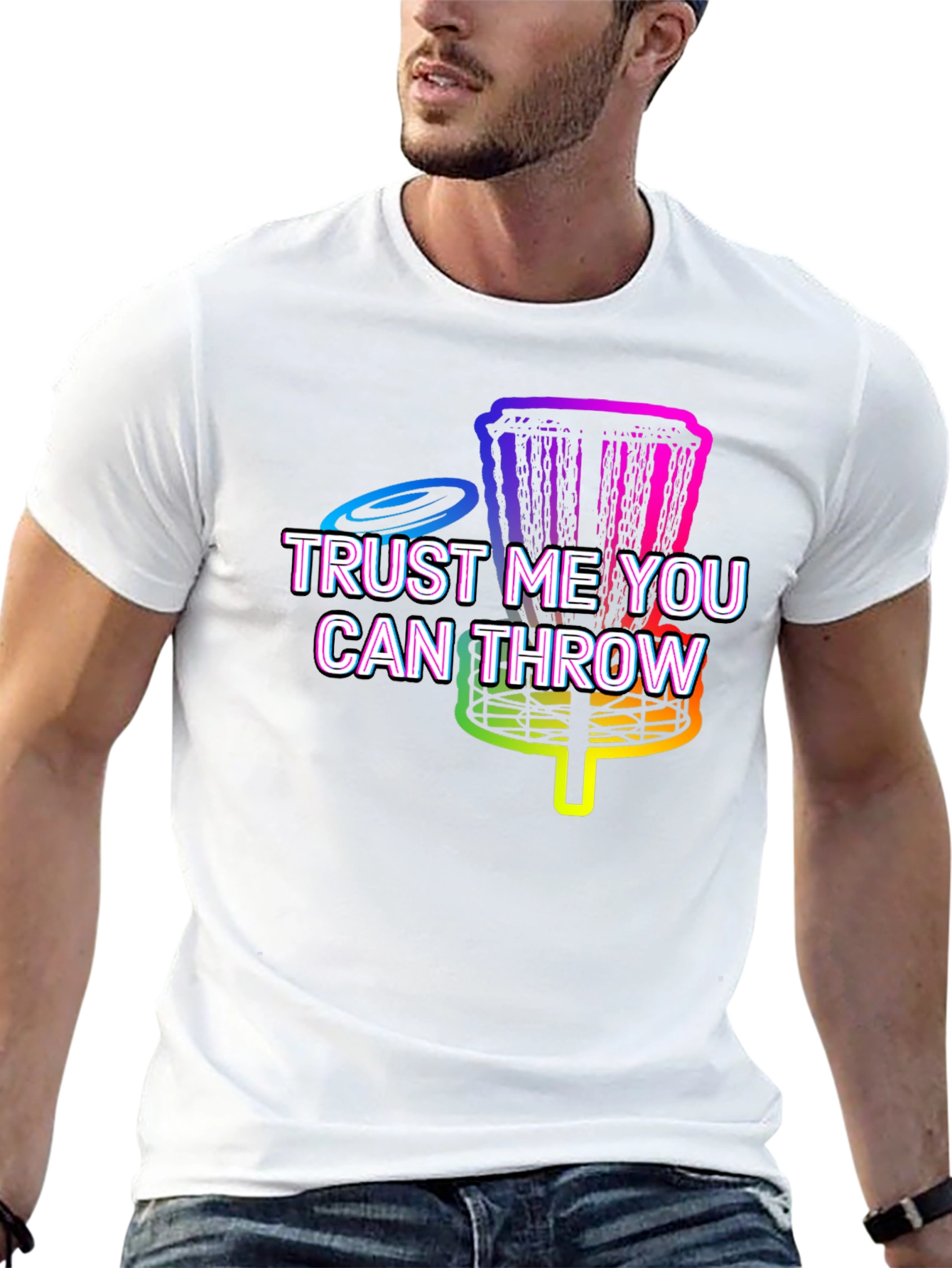 Trust Me You Can Throw Disc Golf T-Shirt