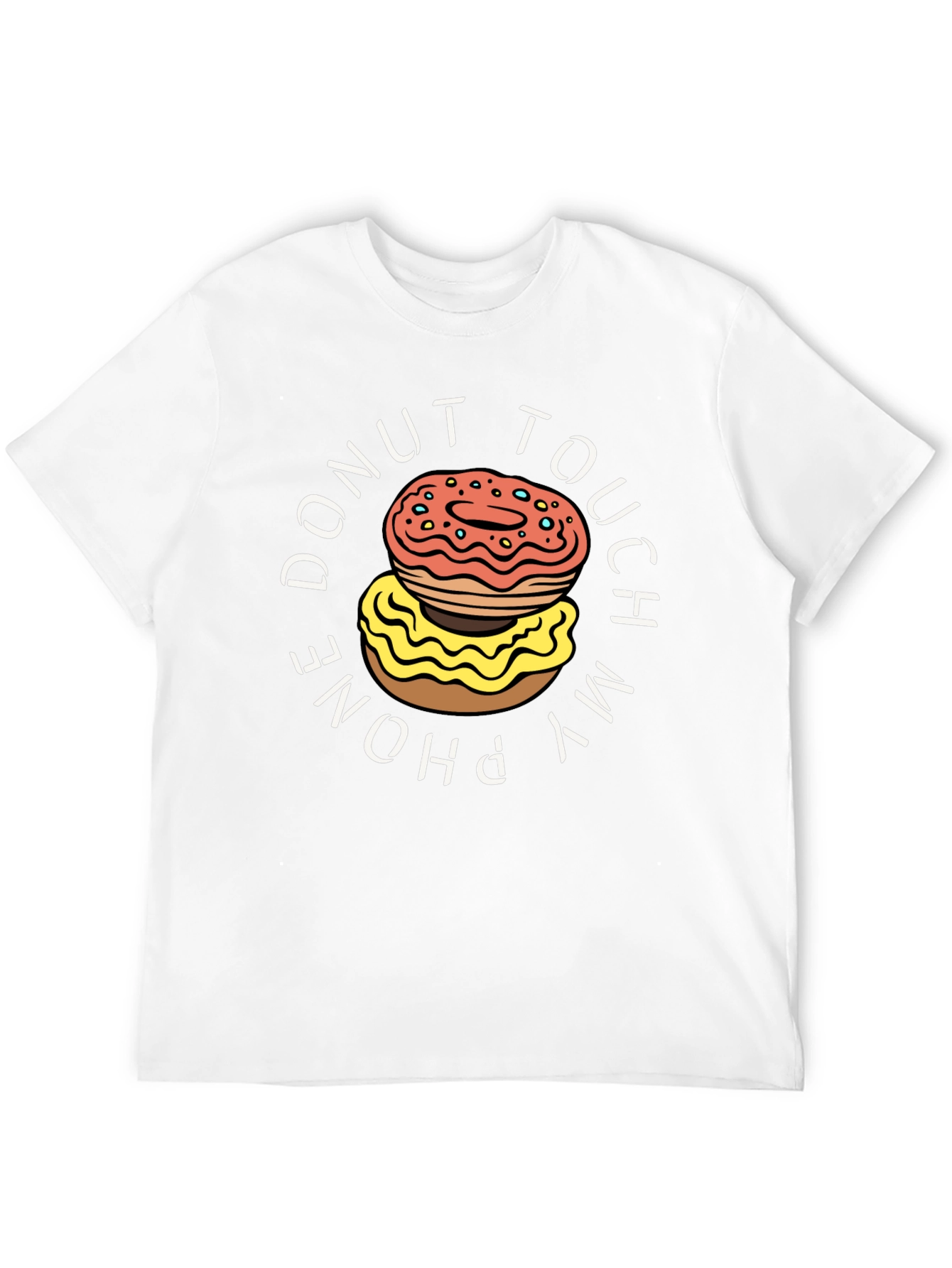 Donut Touch My Phone T-Shirt