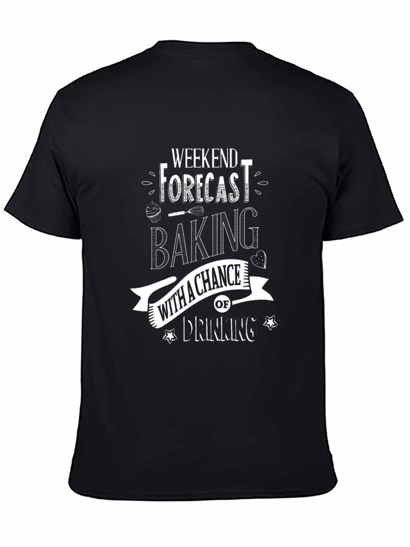 Baking & Drinking Weekend Forecast T-Shirt
