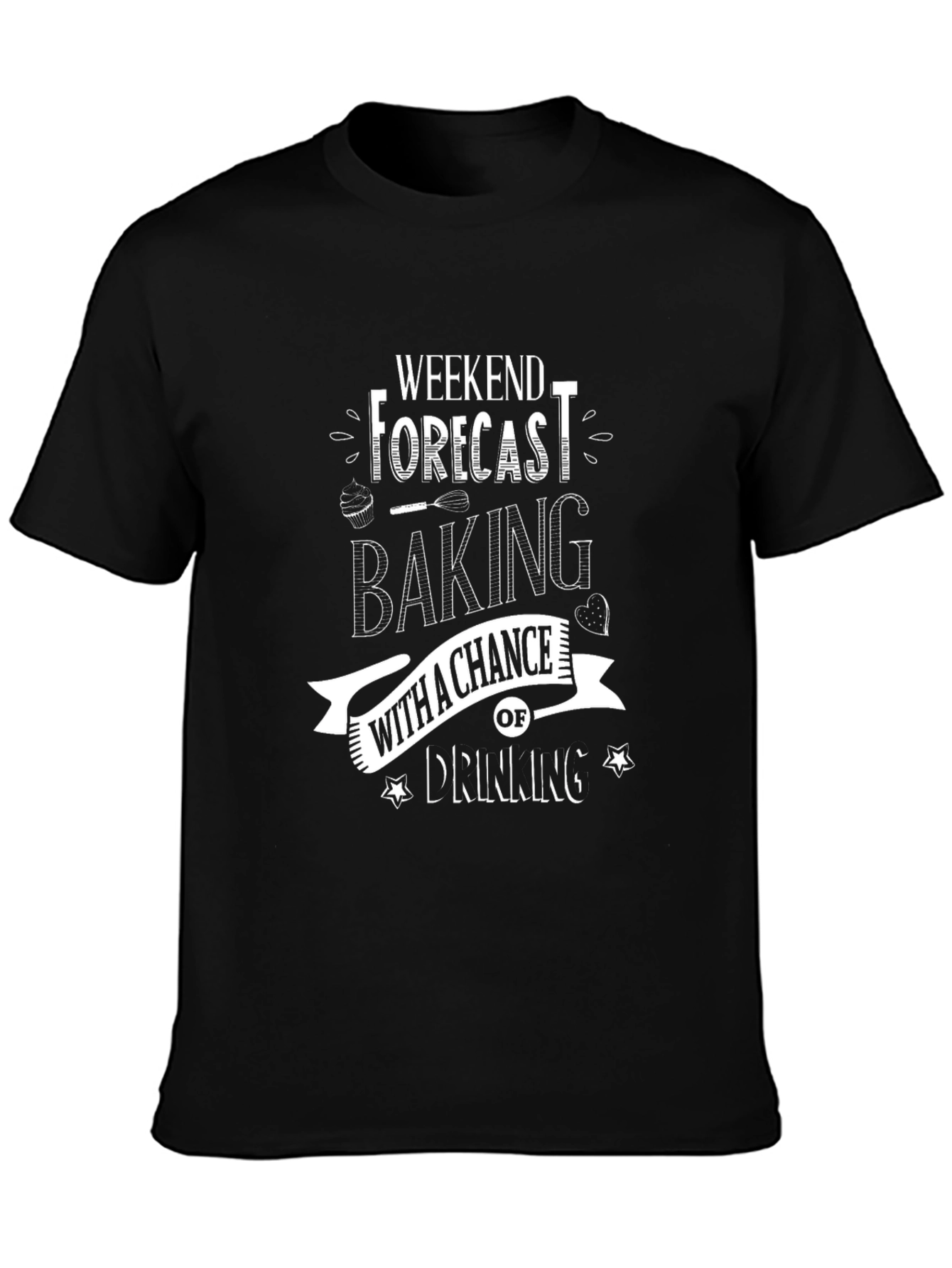 Baking & Drinking Weekend Forecast T-Shirt