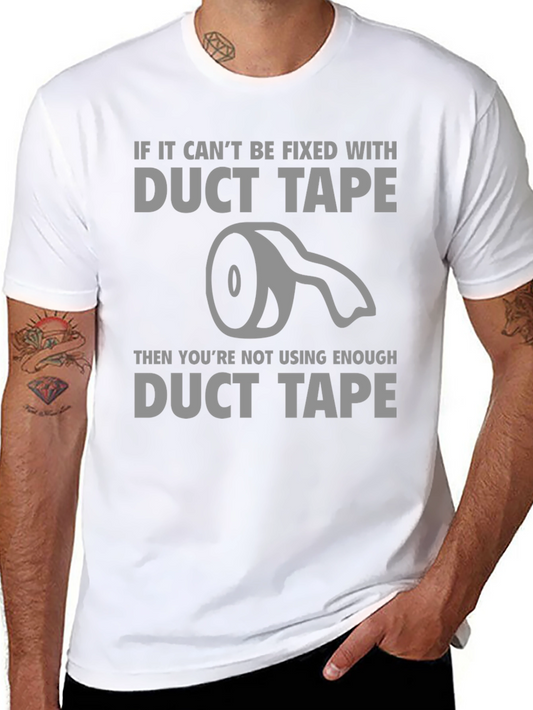 Duct Tape Fixes Everything T-Shirt - Funny Sarcastic Tee