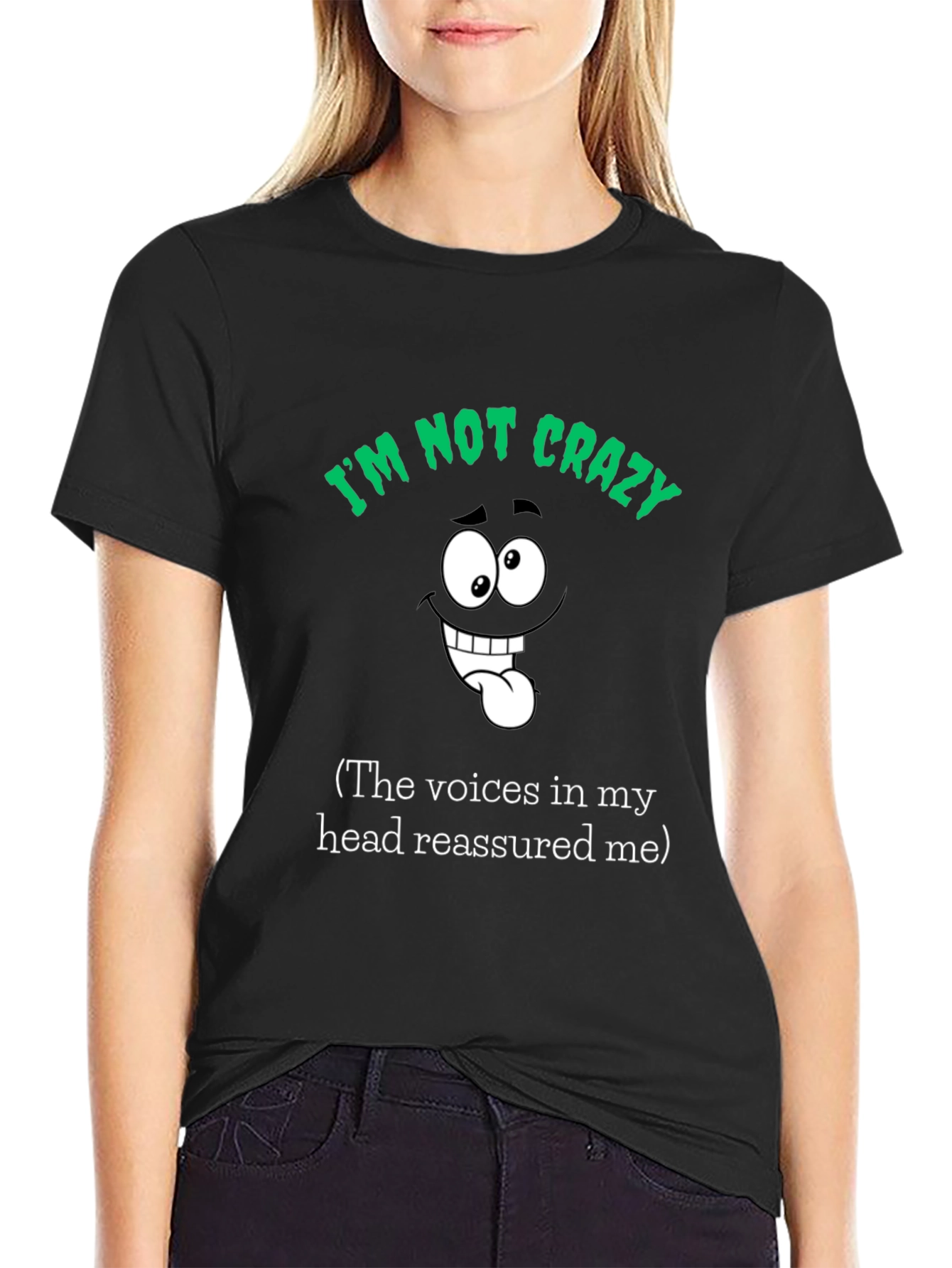 Funny Im Not Crazy Graphic T-Shirt