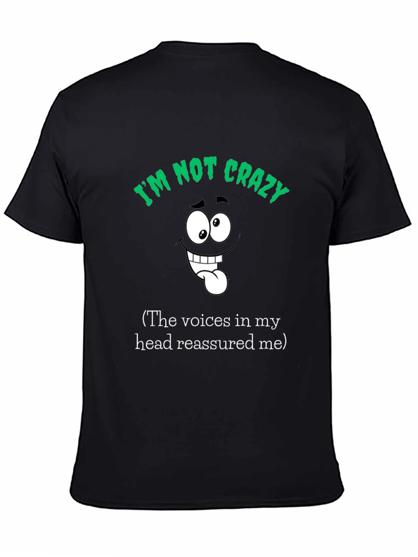 Funny Im Not Crazy Graphic T-Shirt