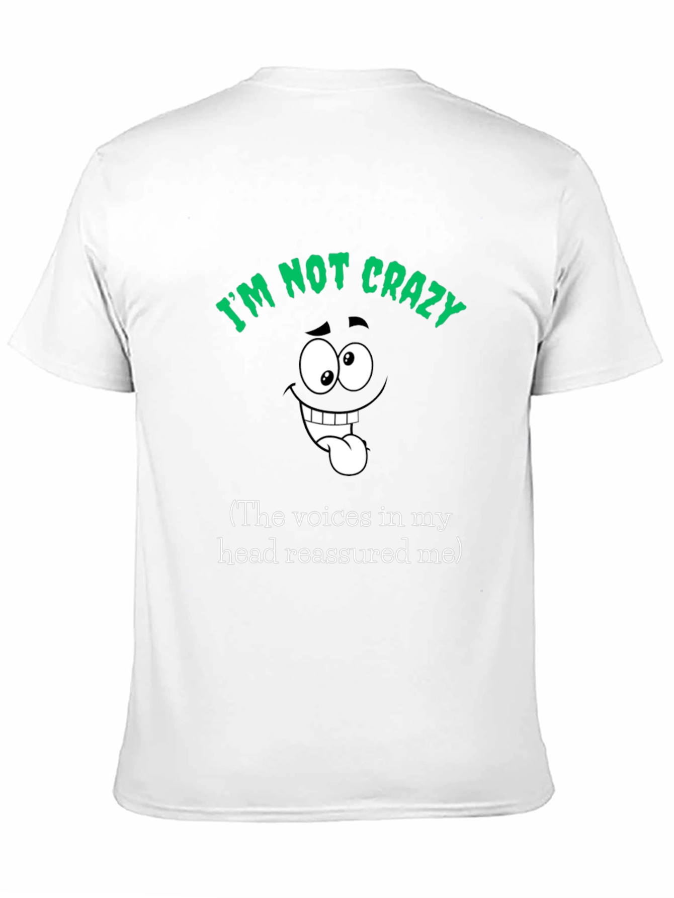 Funny Im Not Crazy Graphic T-Shirt