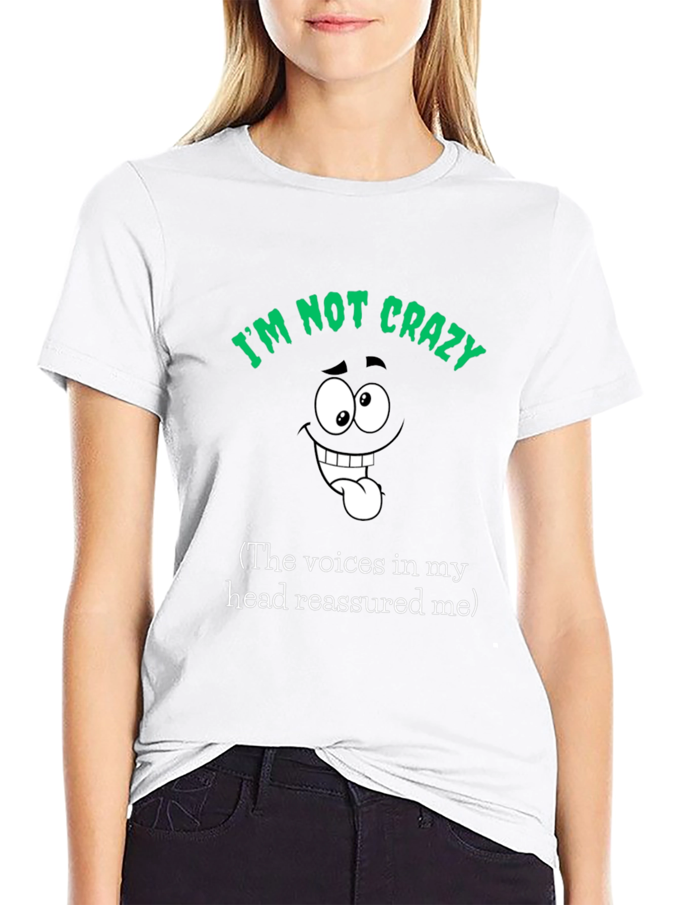 Funny Im Not Crazy Graphic T-Shirt