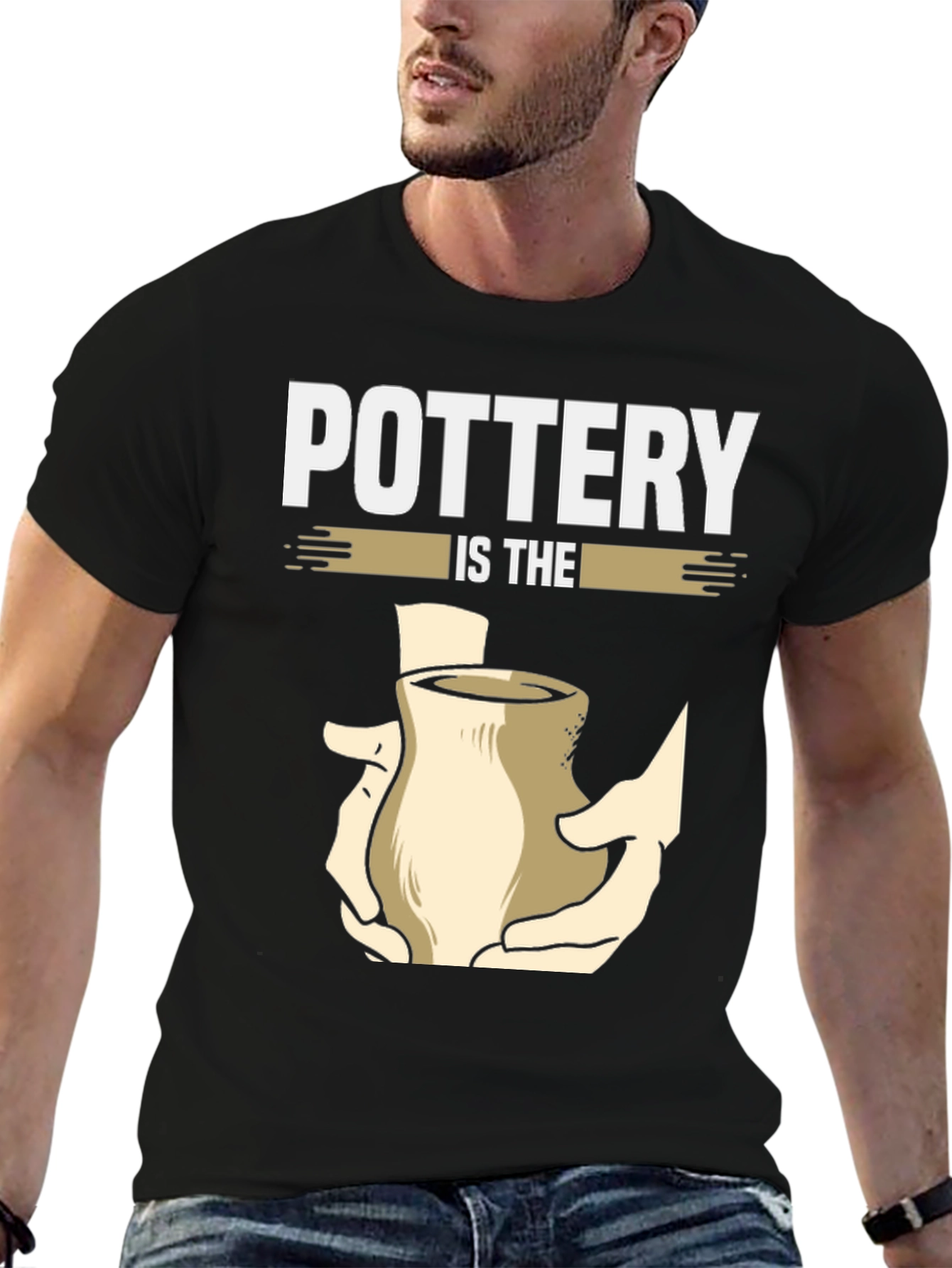 Pottery Is The Hands On Art T-Shirt