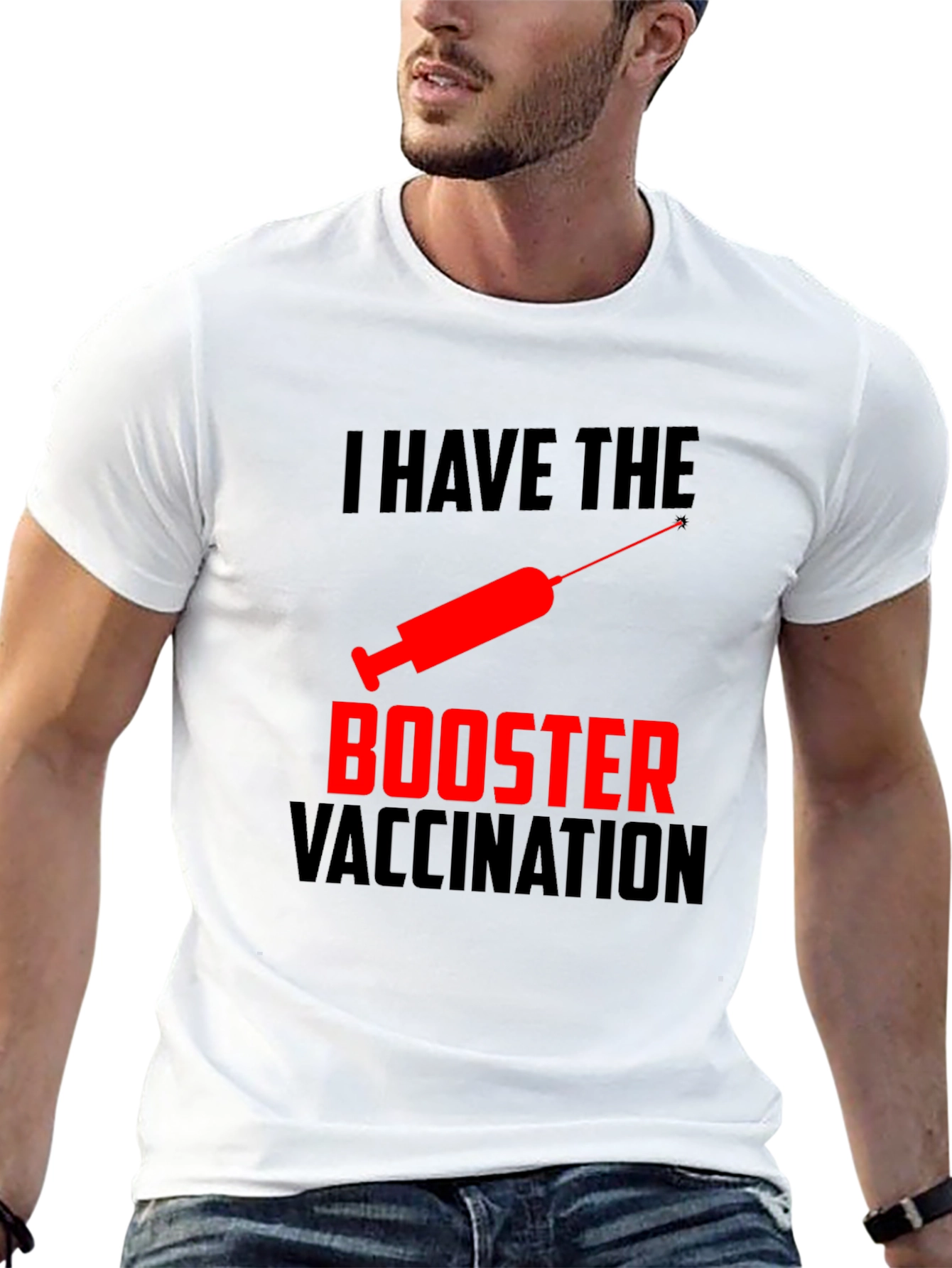 I Have The Booster Vaccination Graphic T-Shirt