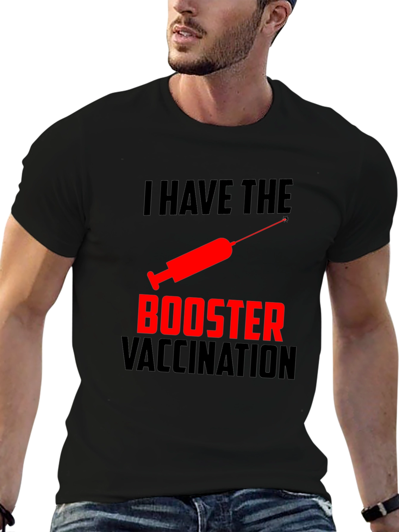 I Have The Booster Vaccination Graphic T-Shirt