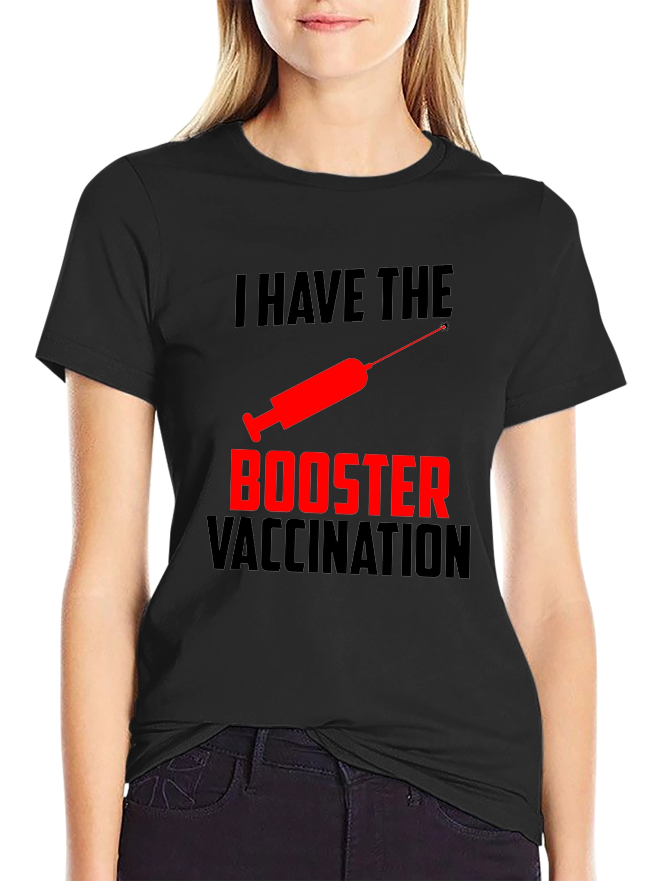 I Have The Booster Vaccination Graphic T-Shirt