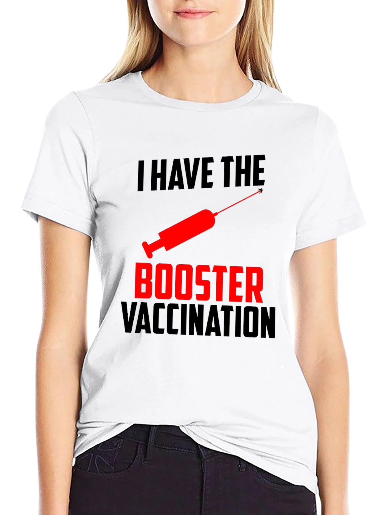 I Have The Booster Vaccination Graphic T-Shirt