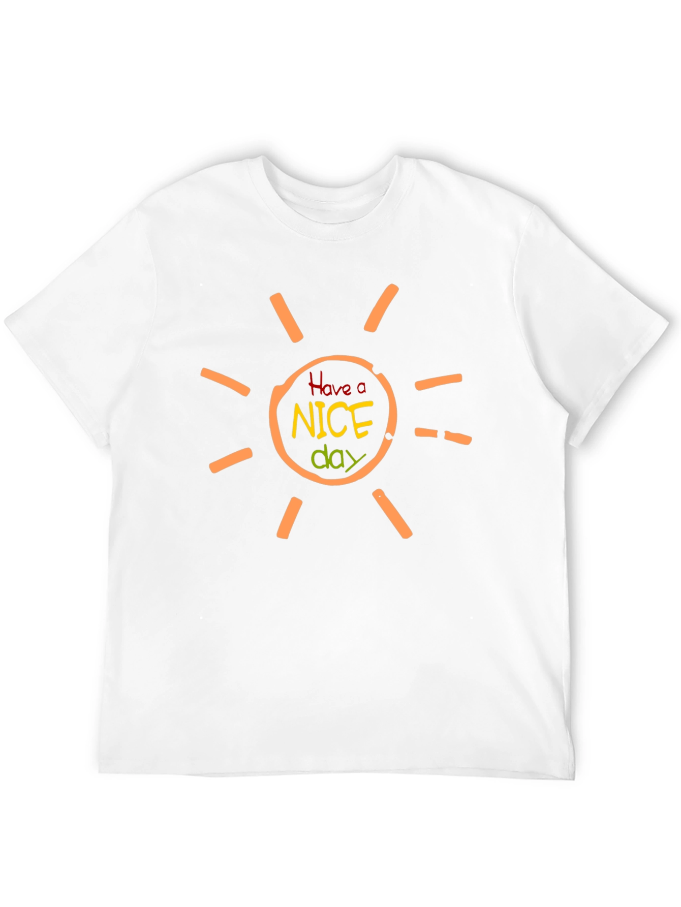 Have A Nice Day T-Shirt