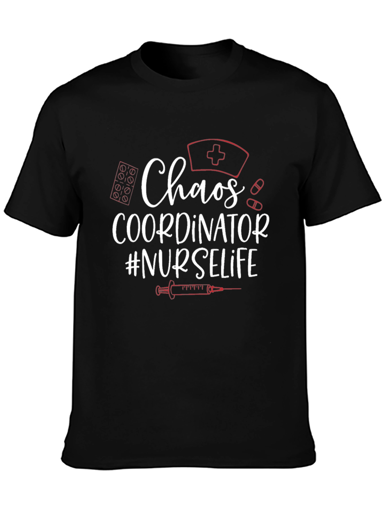 Chaos Coordinator #NURSELIFE T-Shirt