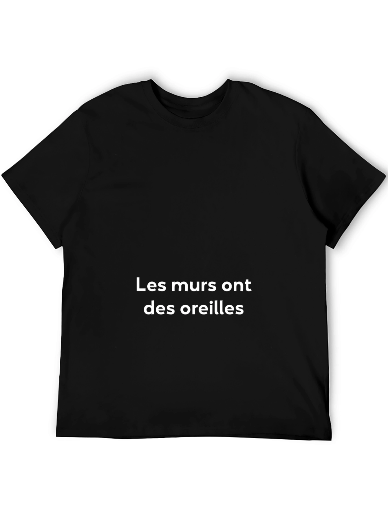 Black T-Shirt - Les murs ont des oreilles