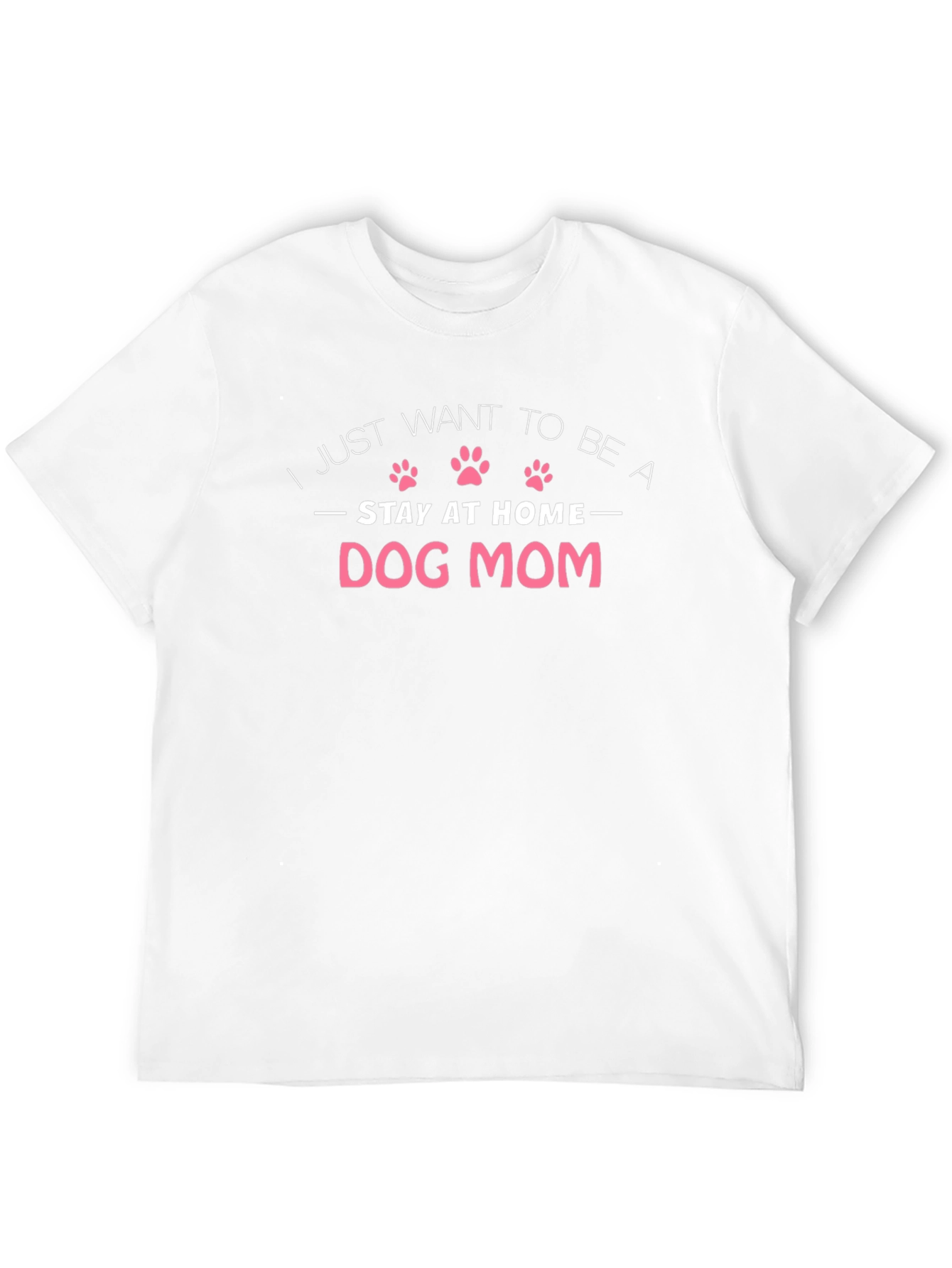 Dog Mom T-Shirt: Stay at Home Paw Prints