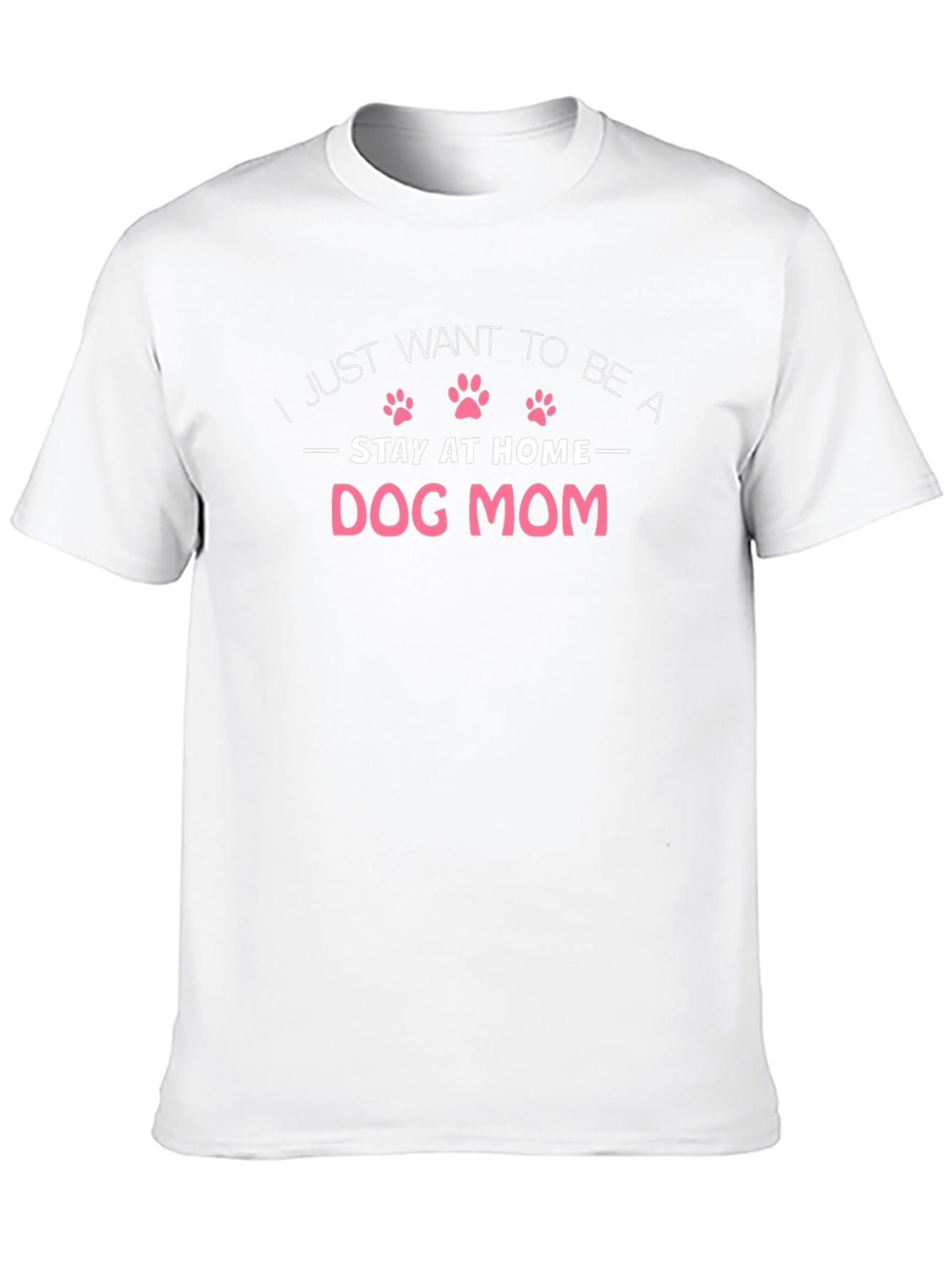 Dog Mom T-Shirt: Stay at Home Paw Prints