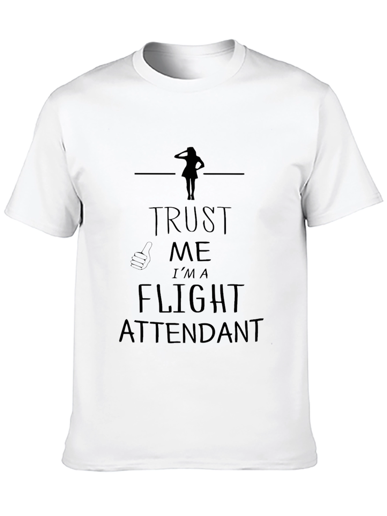 Trust Me Im A Flight Attendant T-Shirt
