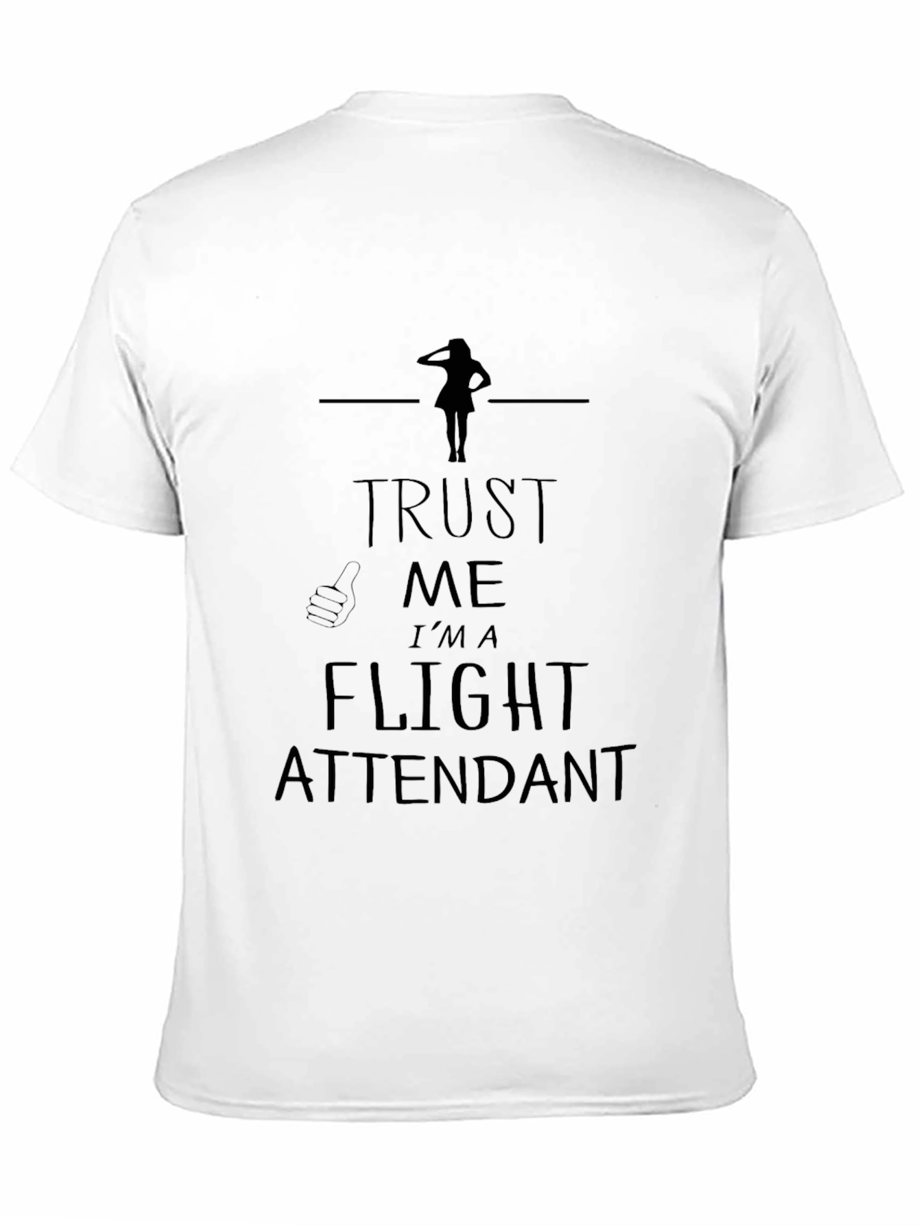 Trust Me Im A Flight Attendant T-Shirt