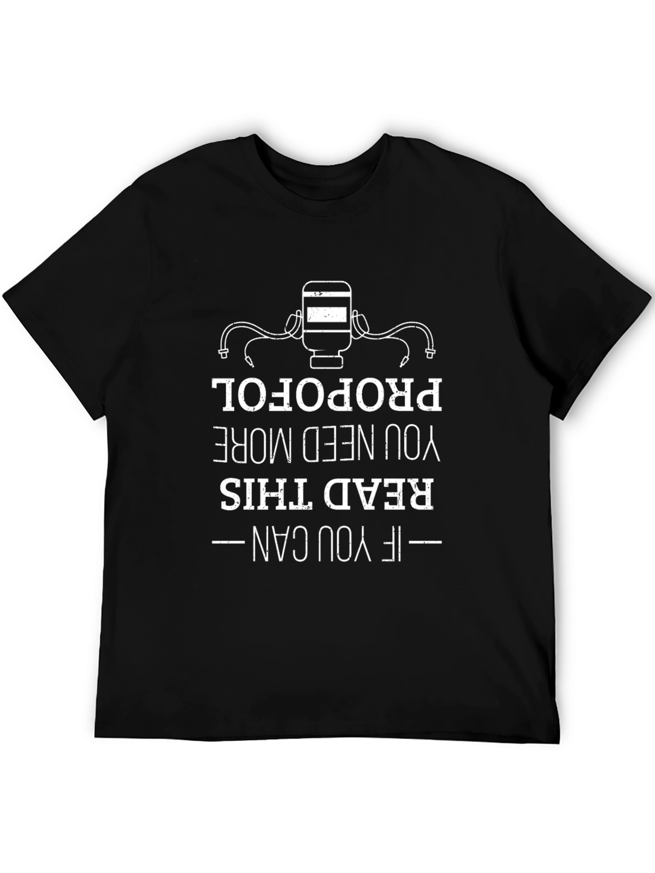 Propofol Humor T-Shirt - Read This