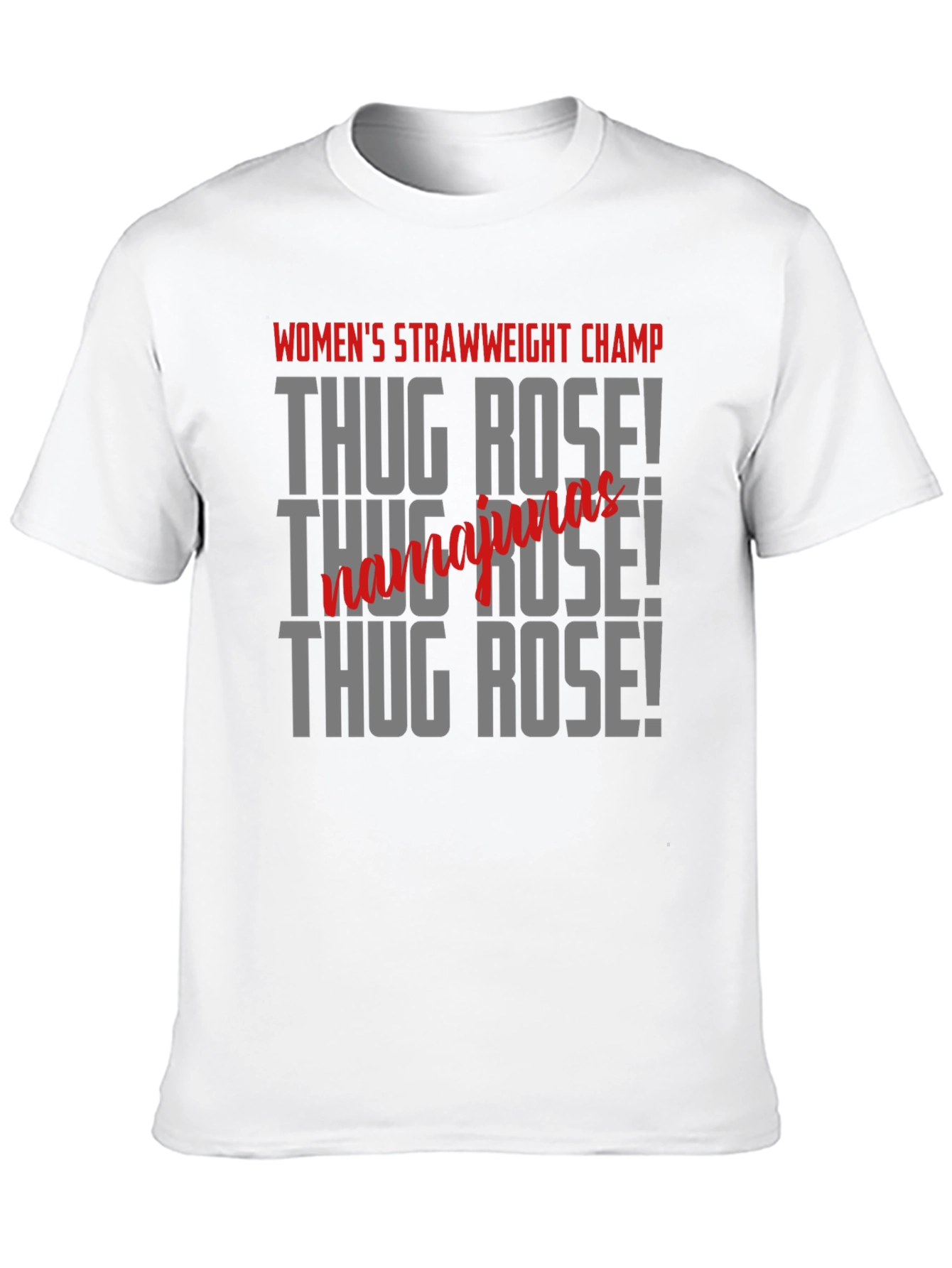 Thug Rose T-Shirt Womens Strawweight Champ