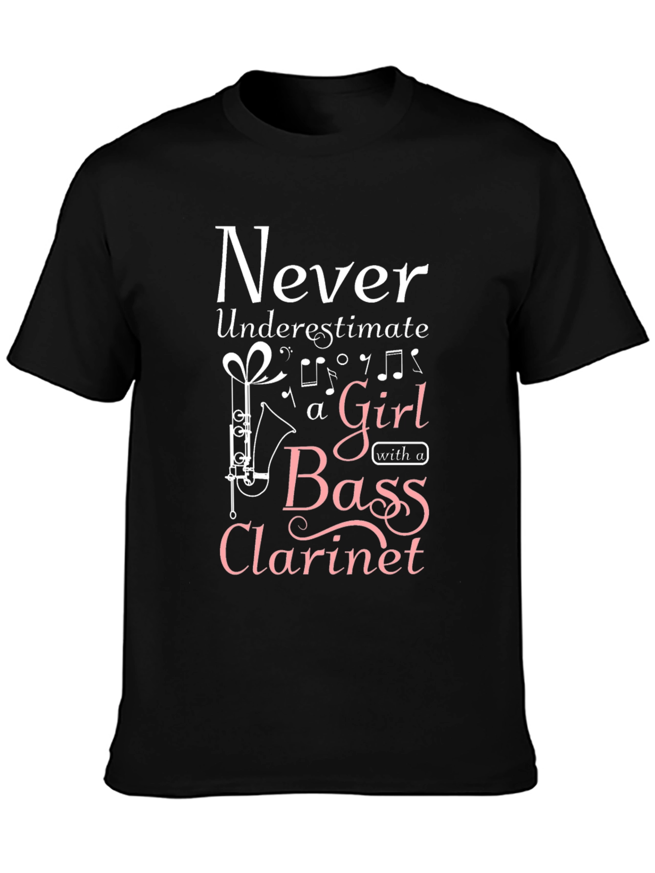 Never Underestimate Bass Clarinet Girl T-Shirt