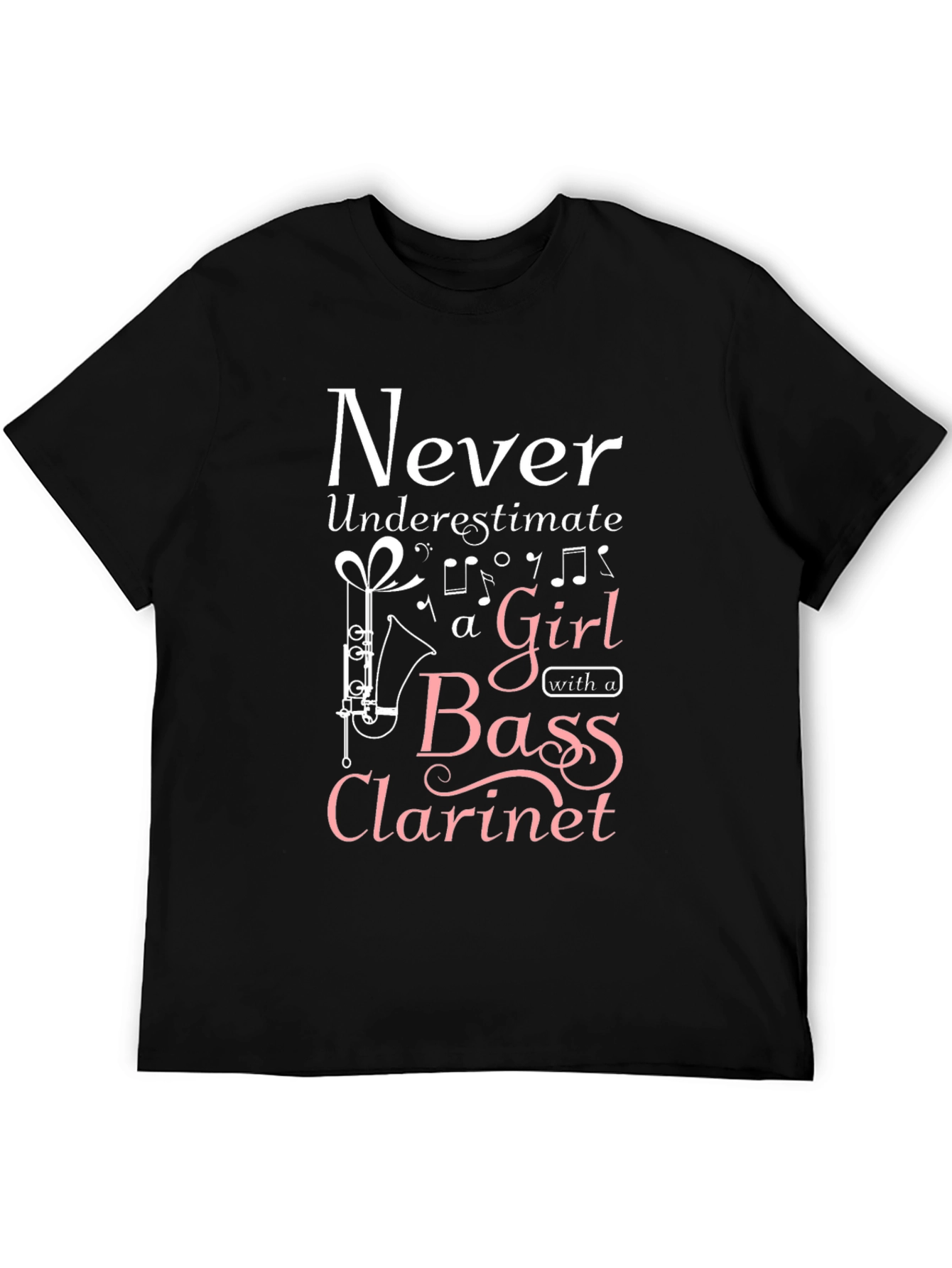 Never Underestimate Bass Clarinet Girl T-Shirt