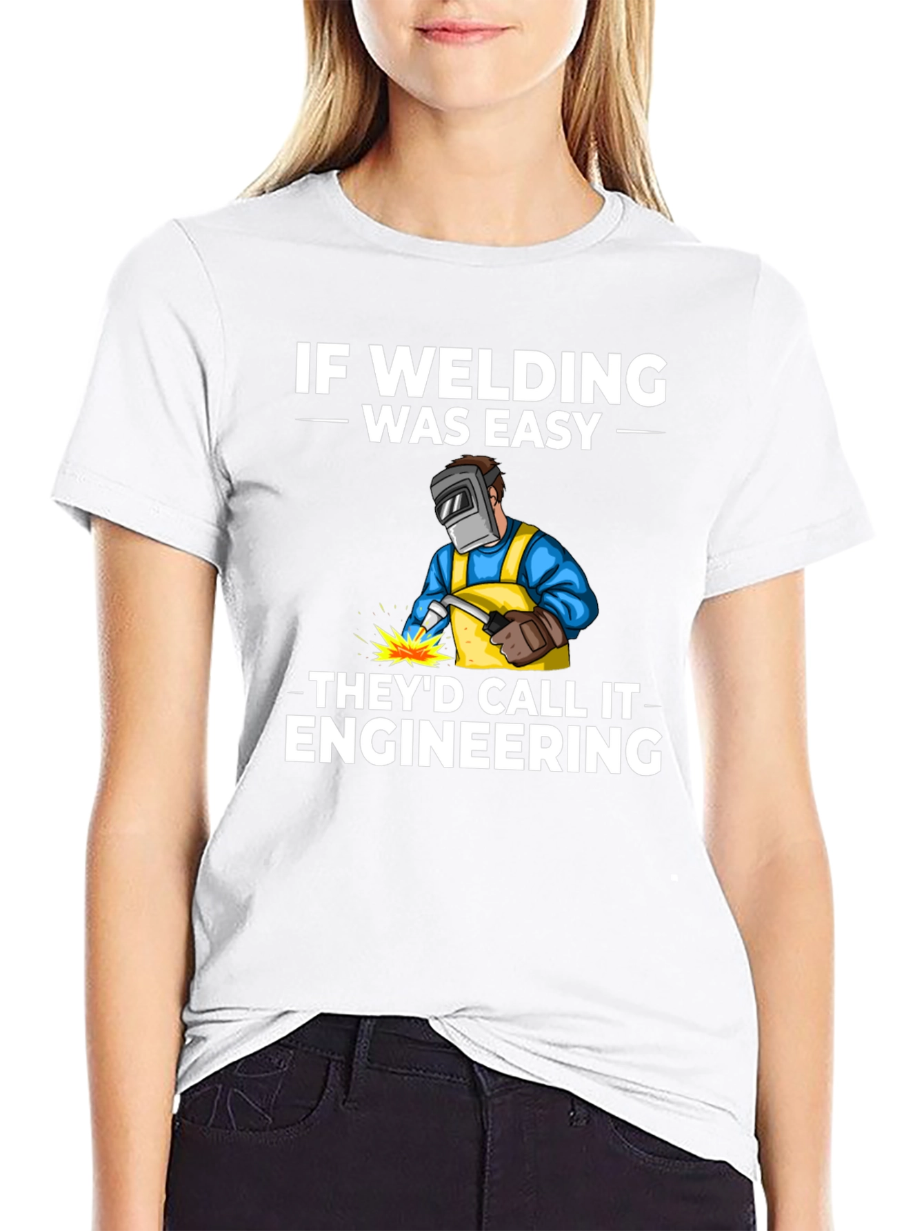 Welding Humor T-Shirt: If Welding Was Easy