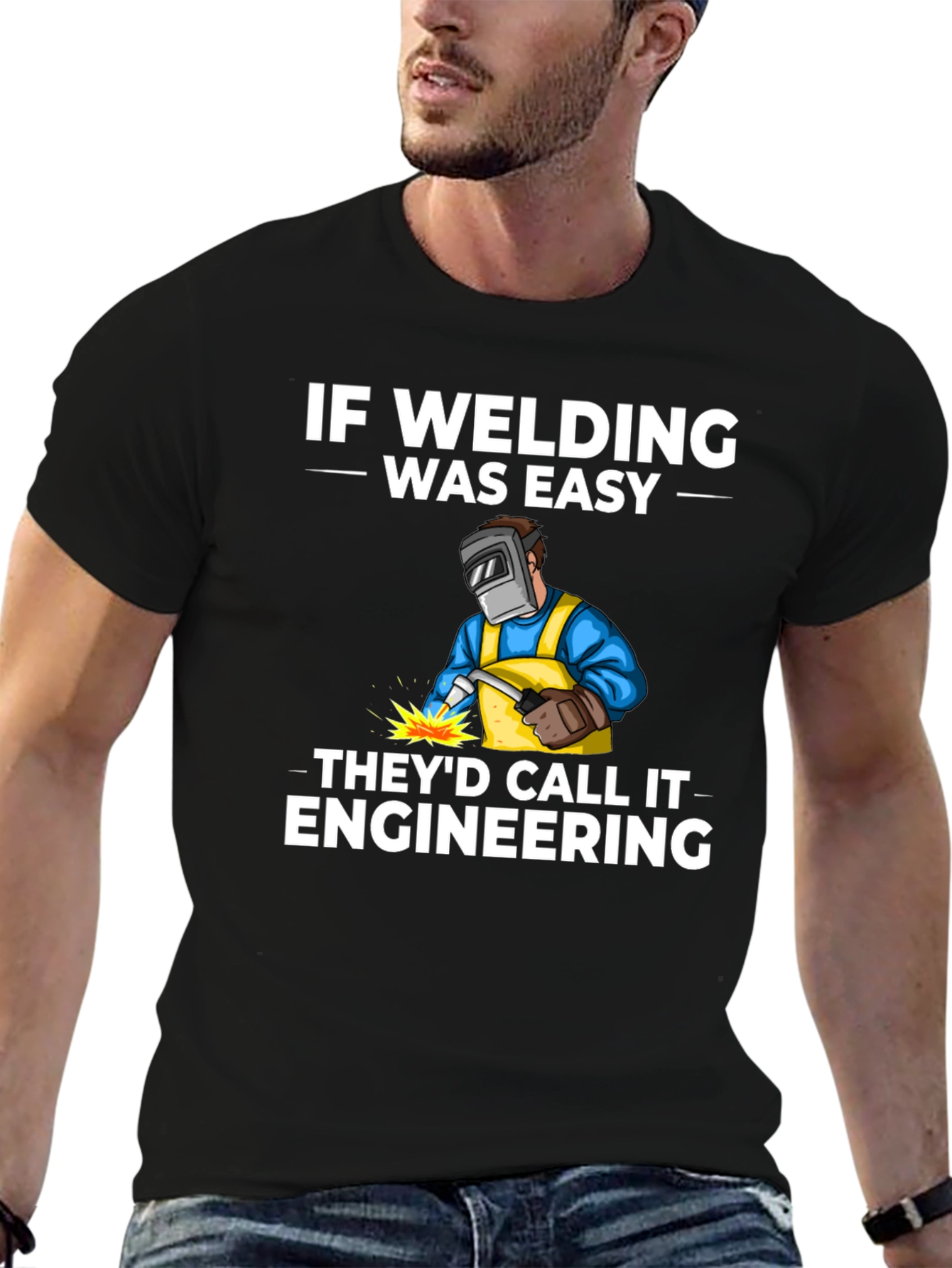 Welding Humor T-Shirt: If Welding Was Easy