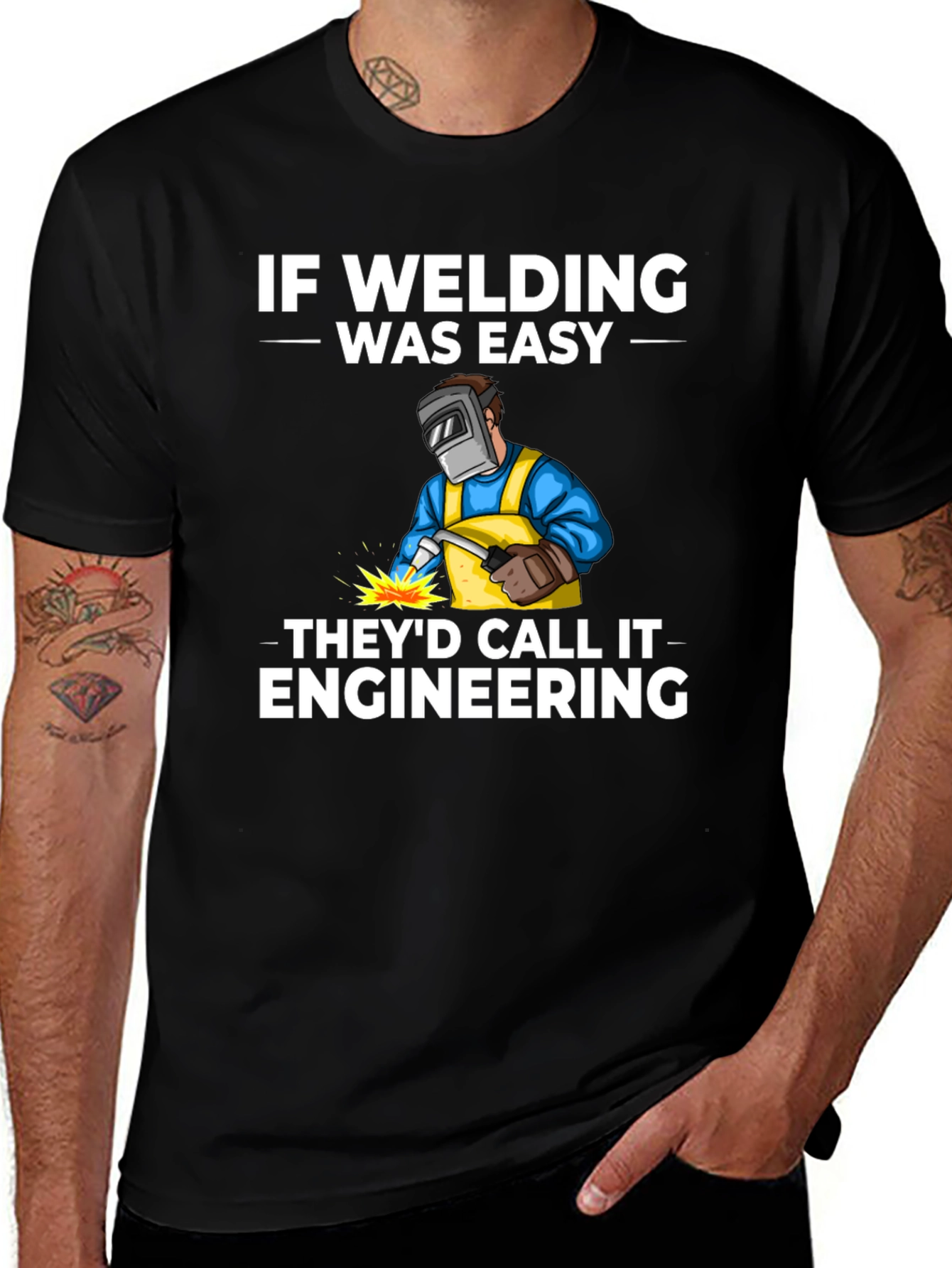 Welding Humor T-Shirt: If Welding Was Easy