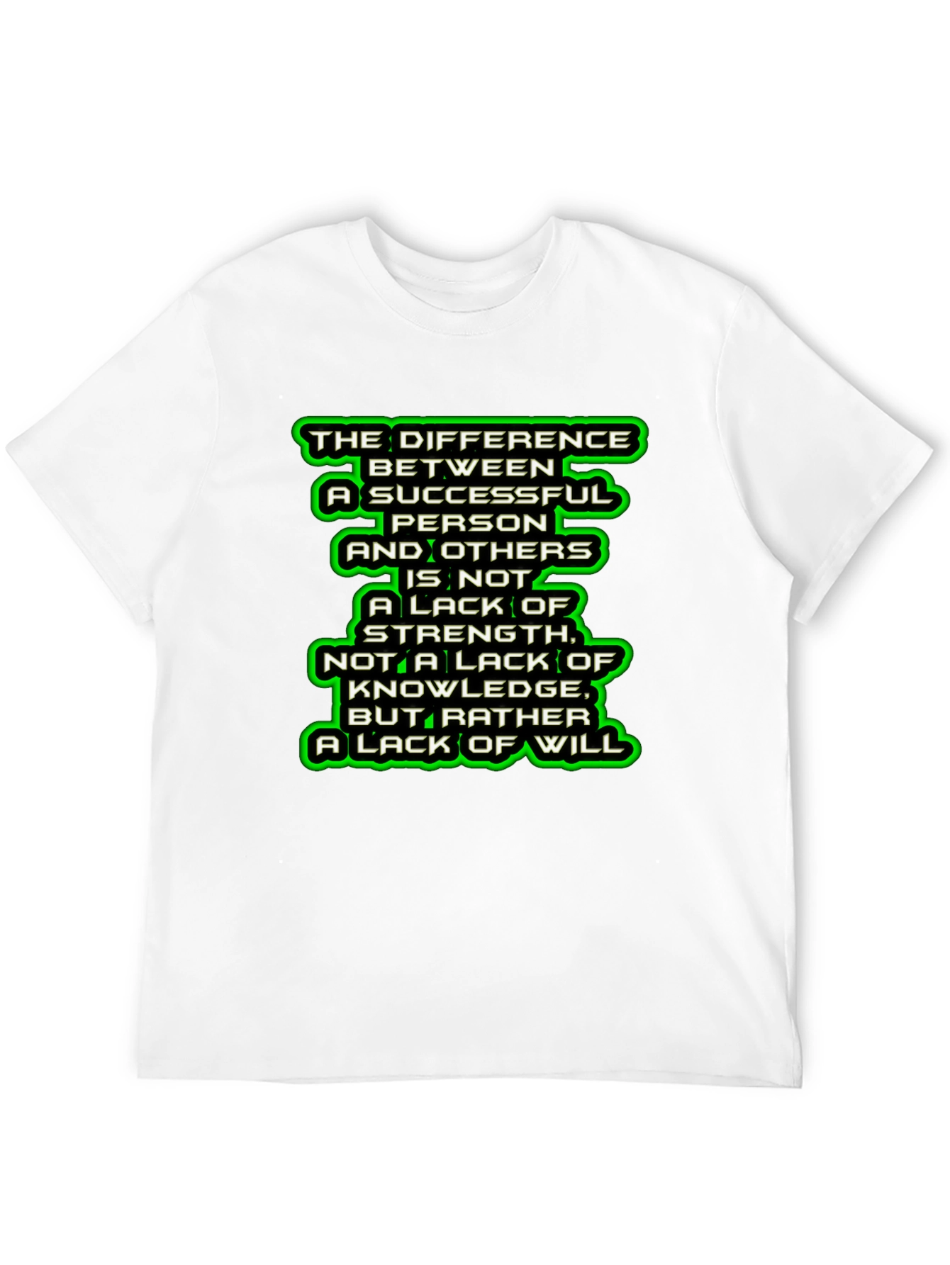 Motivational Quote Graphic T-Shirt