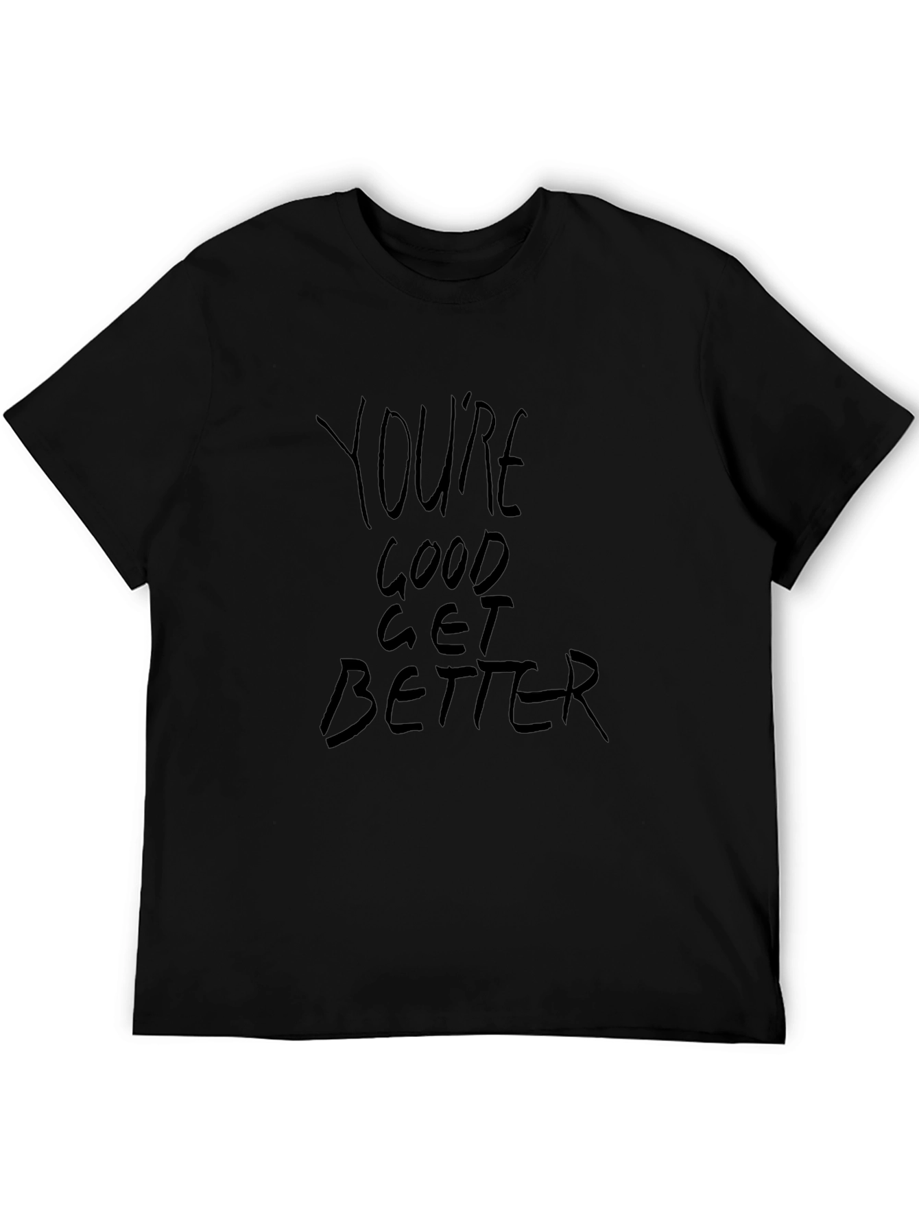 Youre Good Get Better Graphic Tee - Black