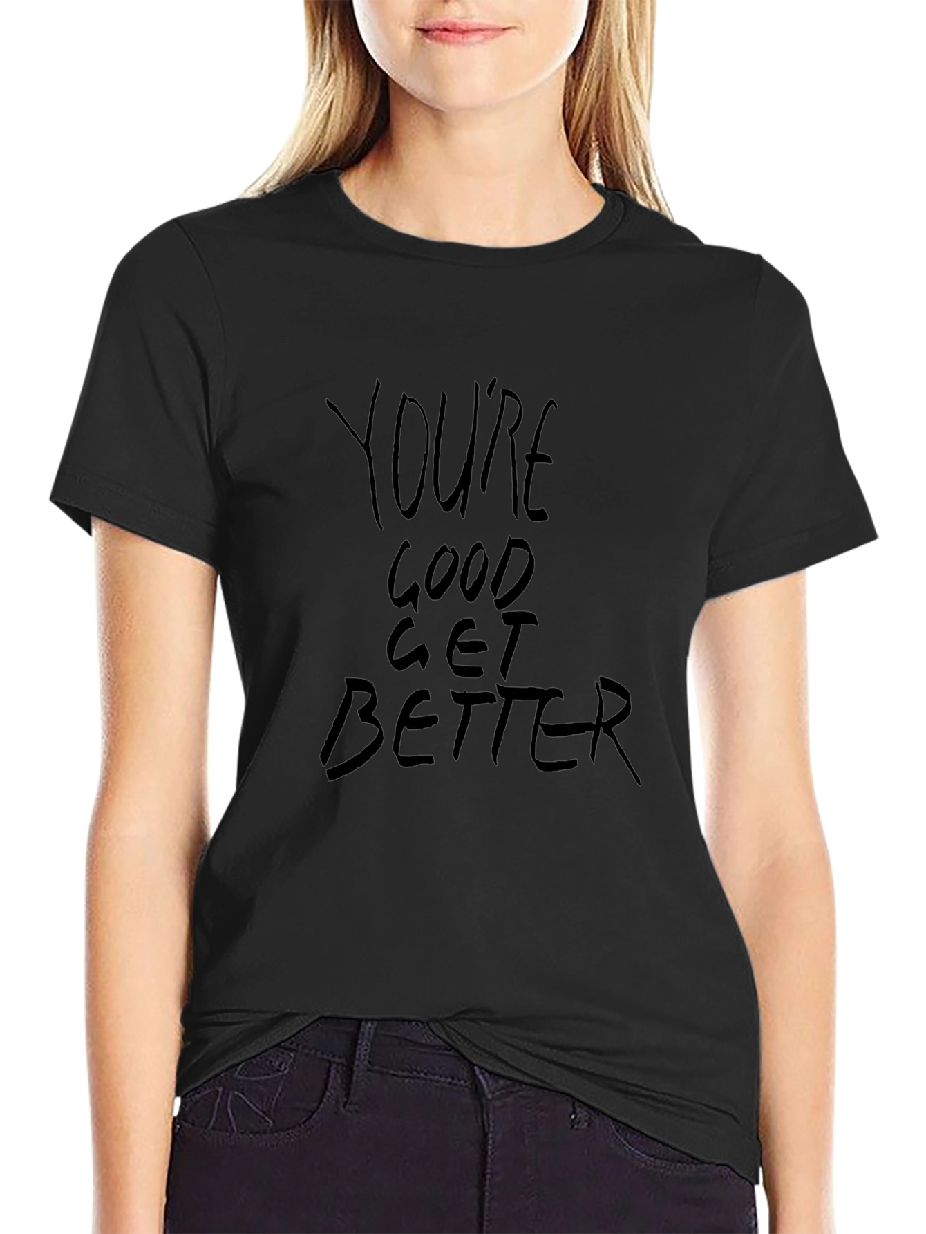 Youre Good Get Better Graphic Tee - Black