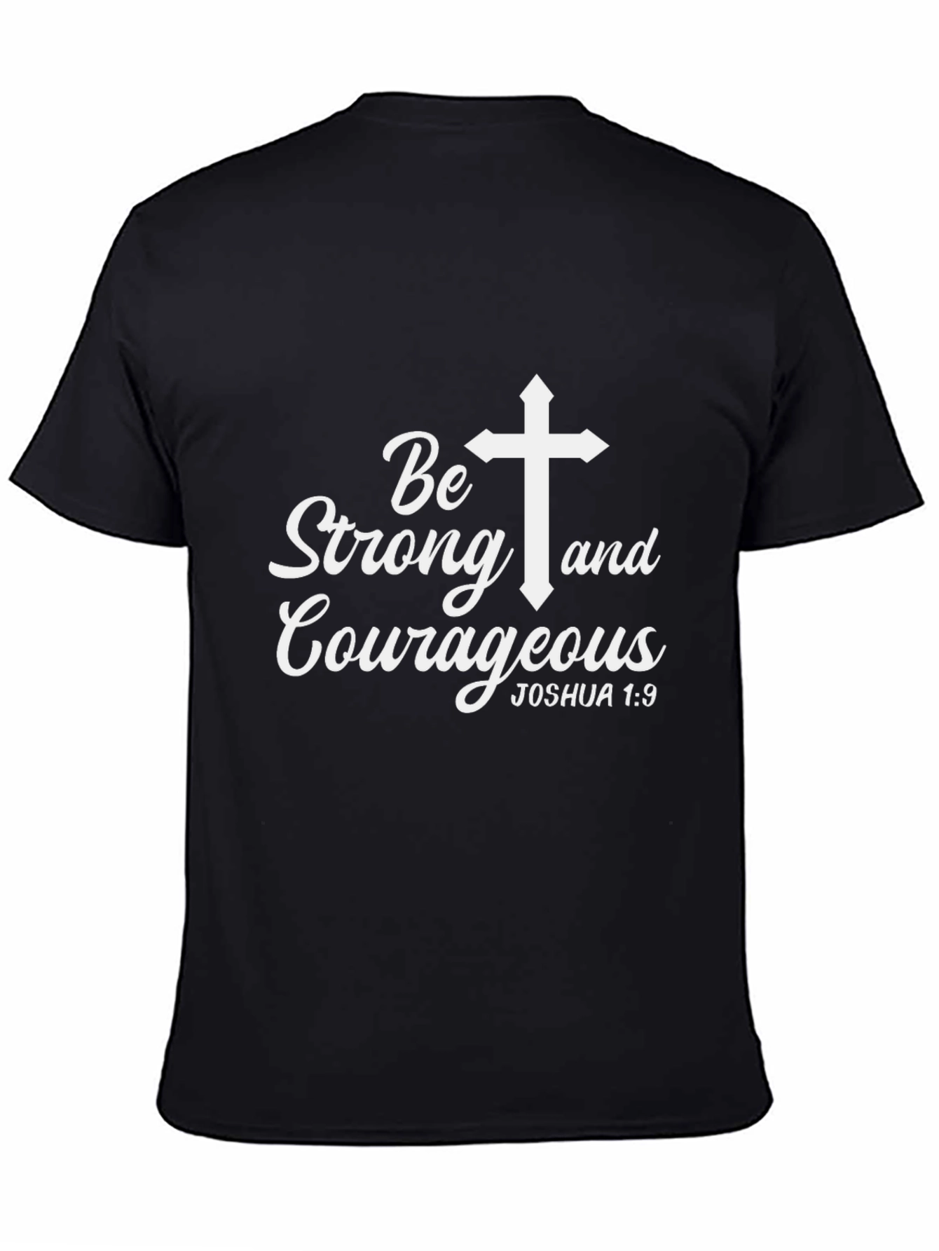 Be Strong and Courageous Graphic Tee