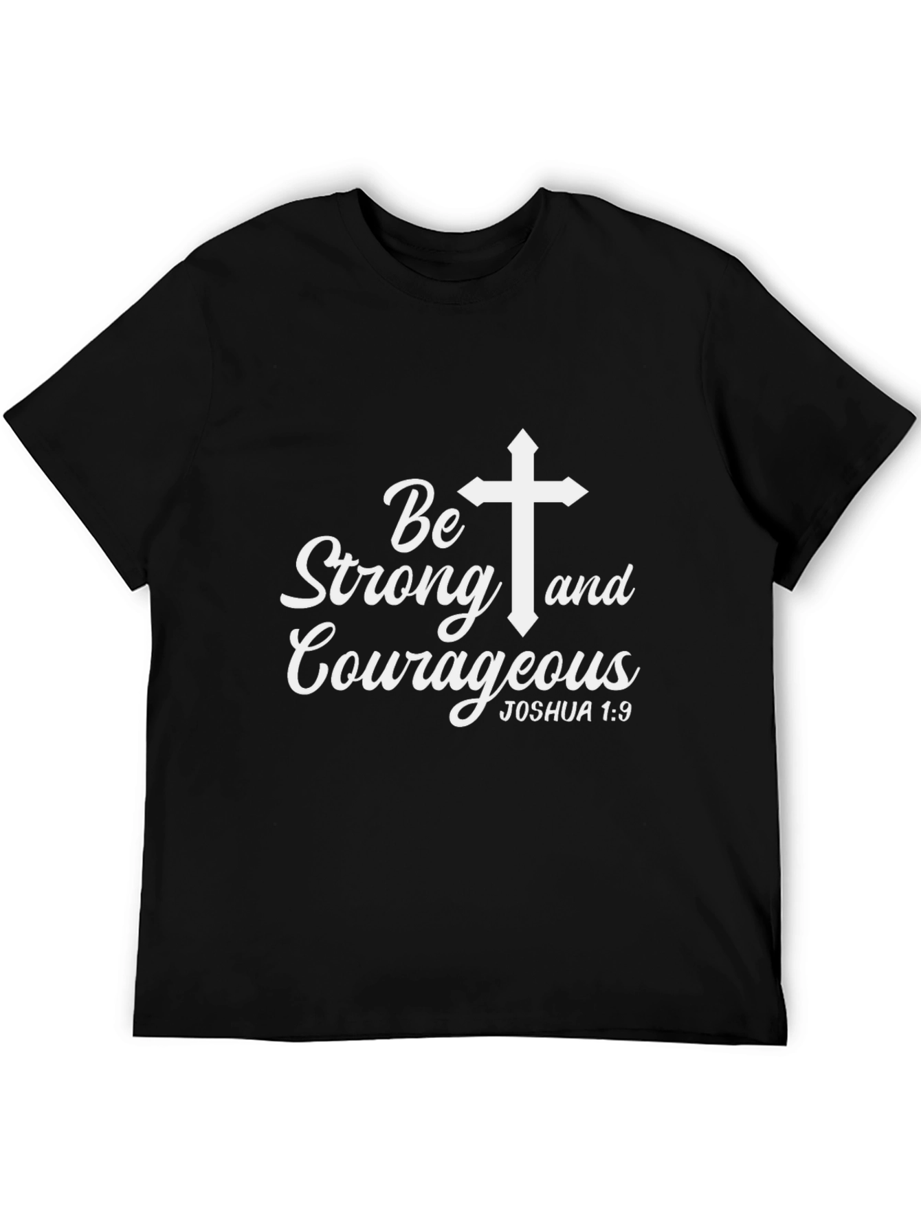 Be Strong and Courageous Graphic Tee