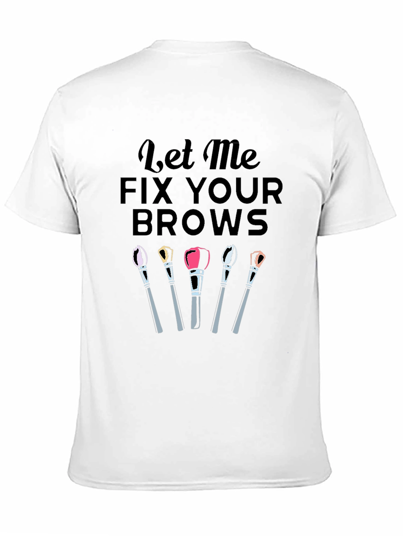Fix Your Brows T-Shirt