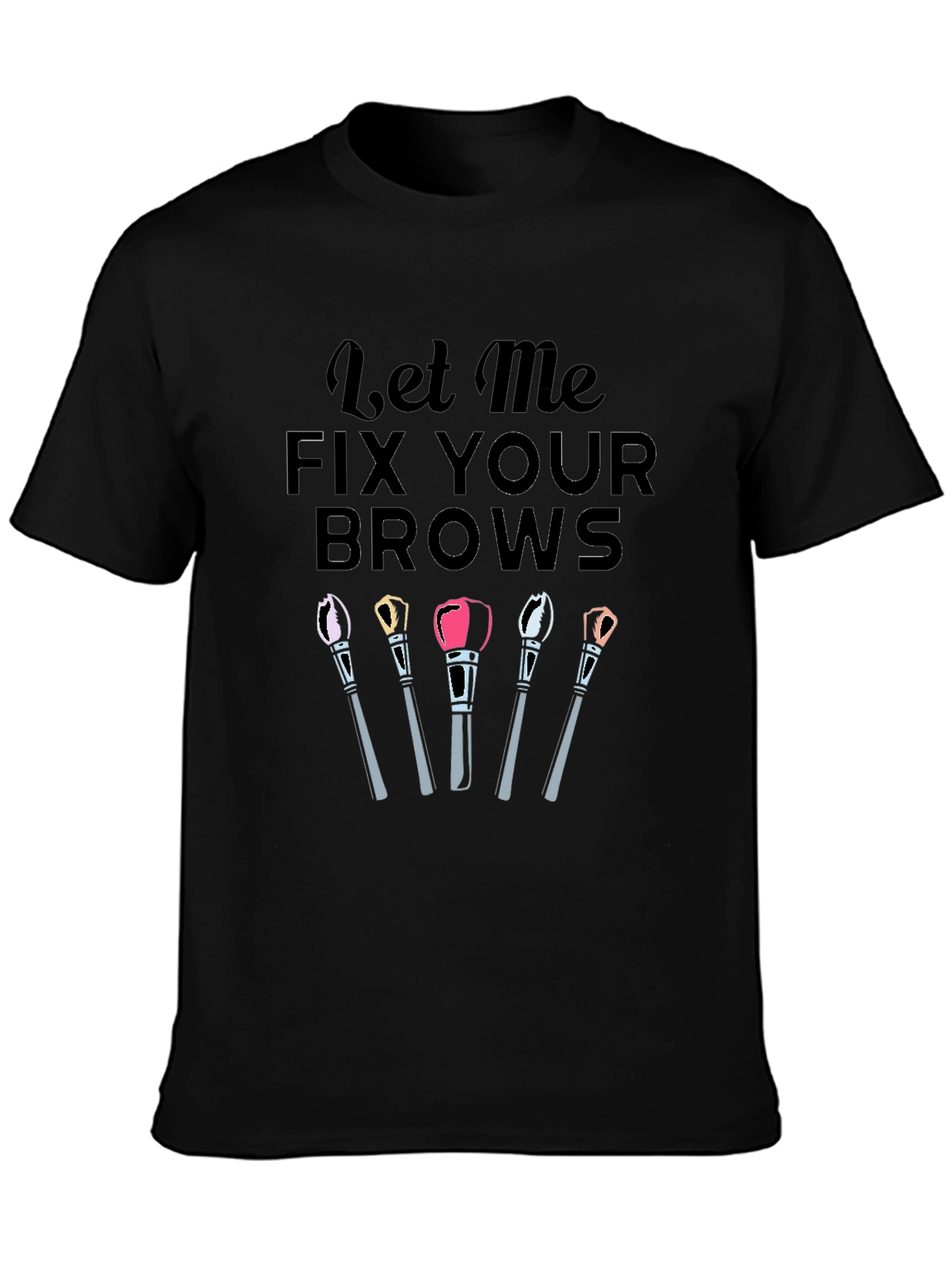 Fix Your Brows T-Shirt