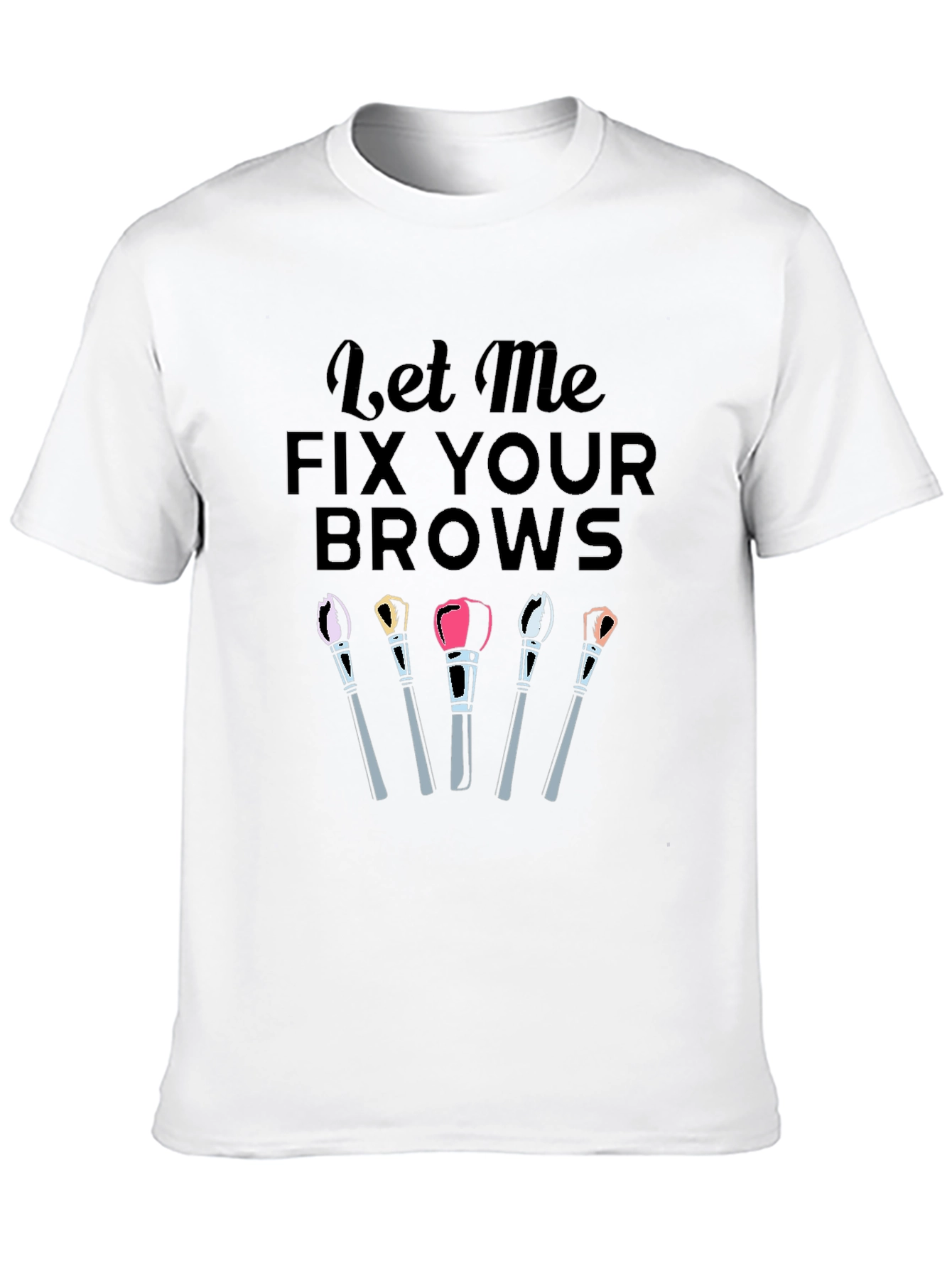 Fix Your Brows T-Shirt