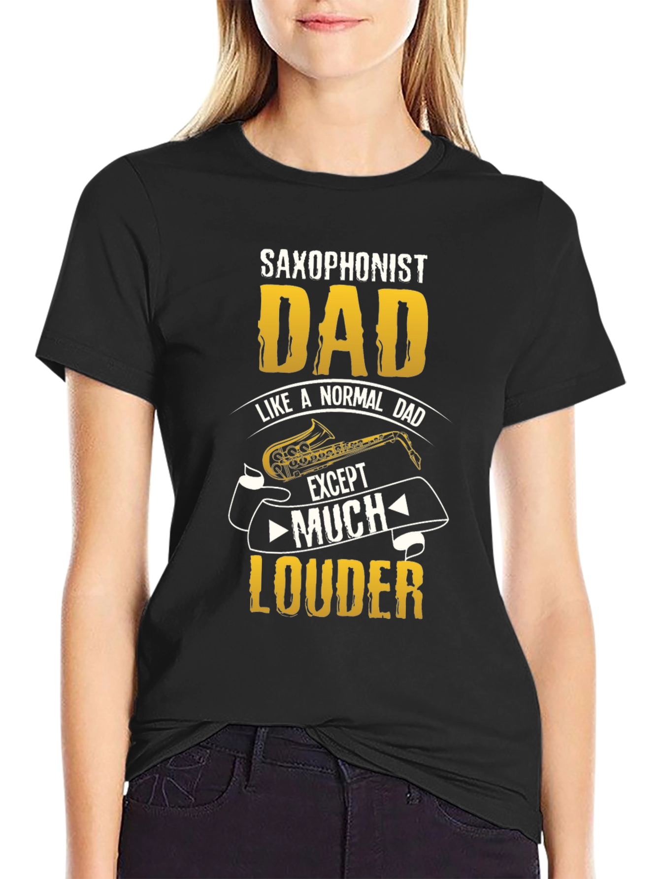 Saxophonist Dad T-Shirt - Much Louder Funny Tee