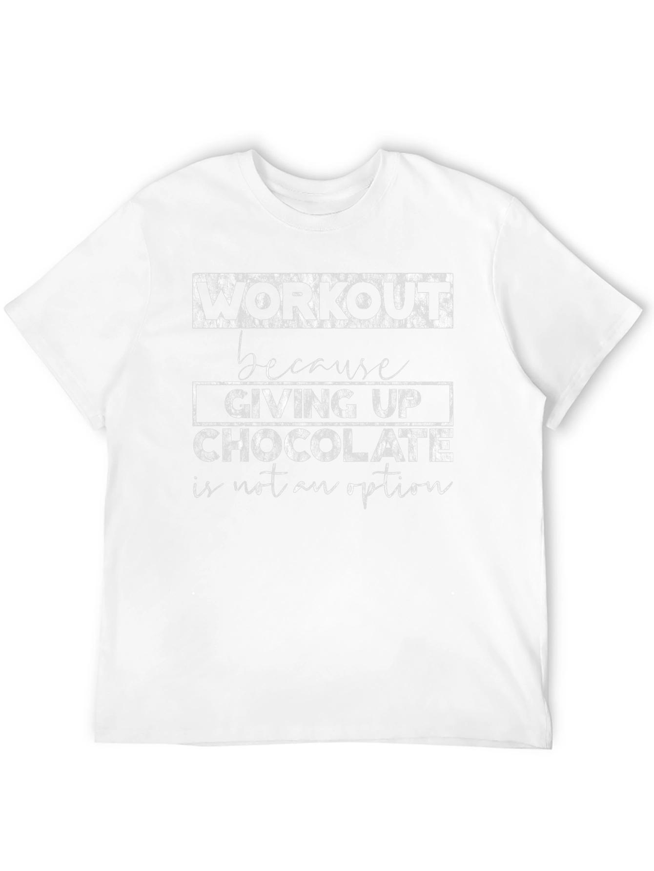 Workout for Chocolate T-Shirt