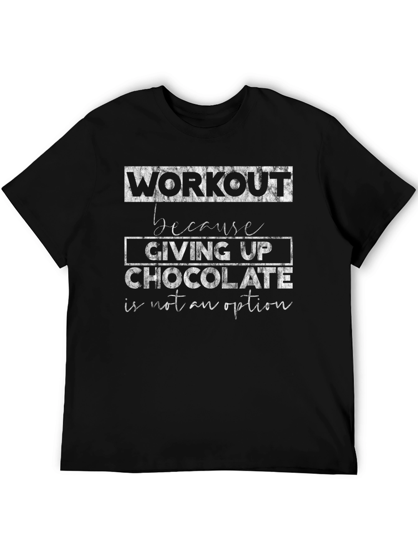Workout for Chocolate T-Shirt