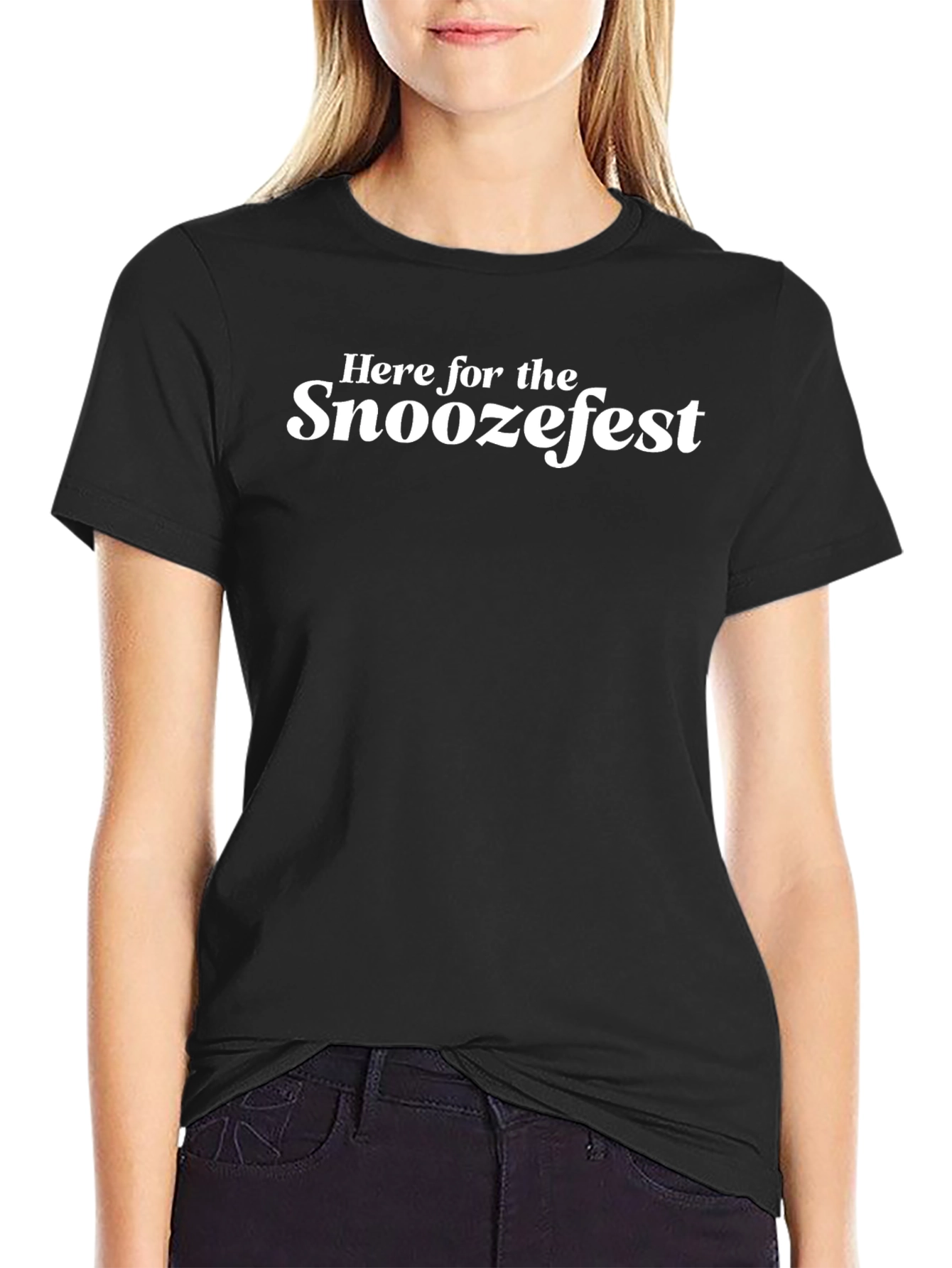 Here For The Snoozefest T-Shirt