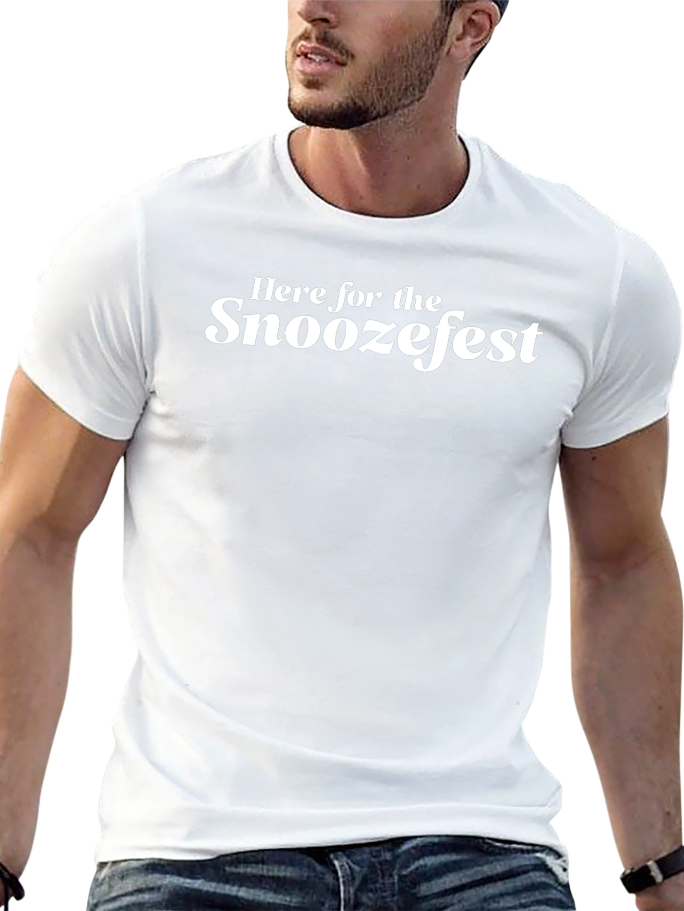 Here For The Snoozefest T-Shirt