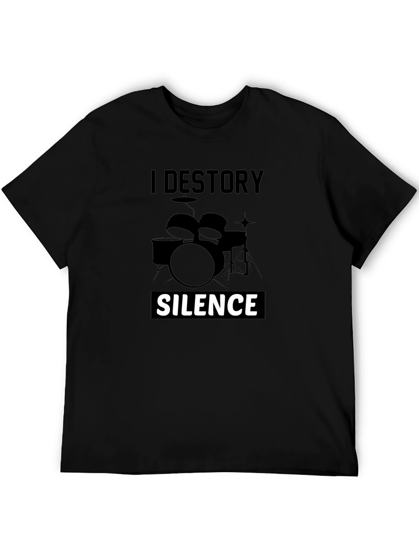 I Destroy Silence Drummer T-Shirt - Black