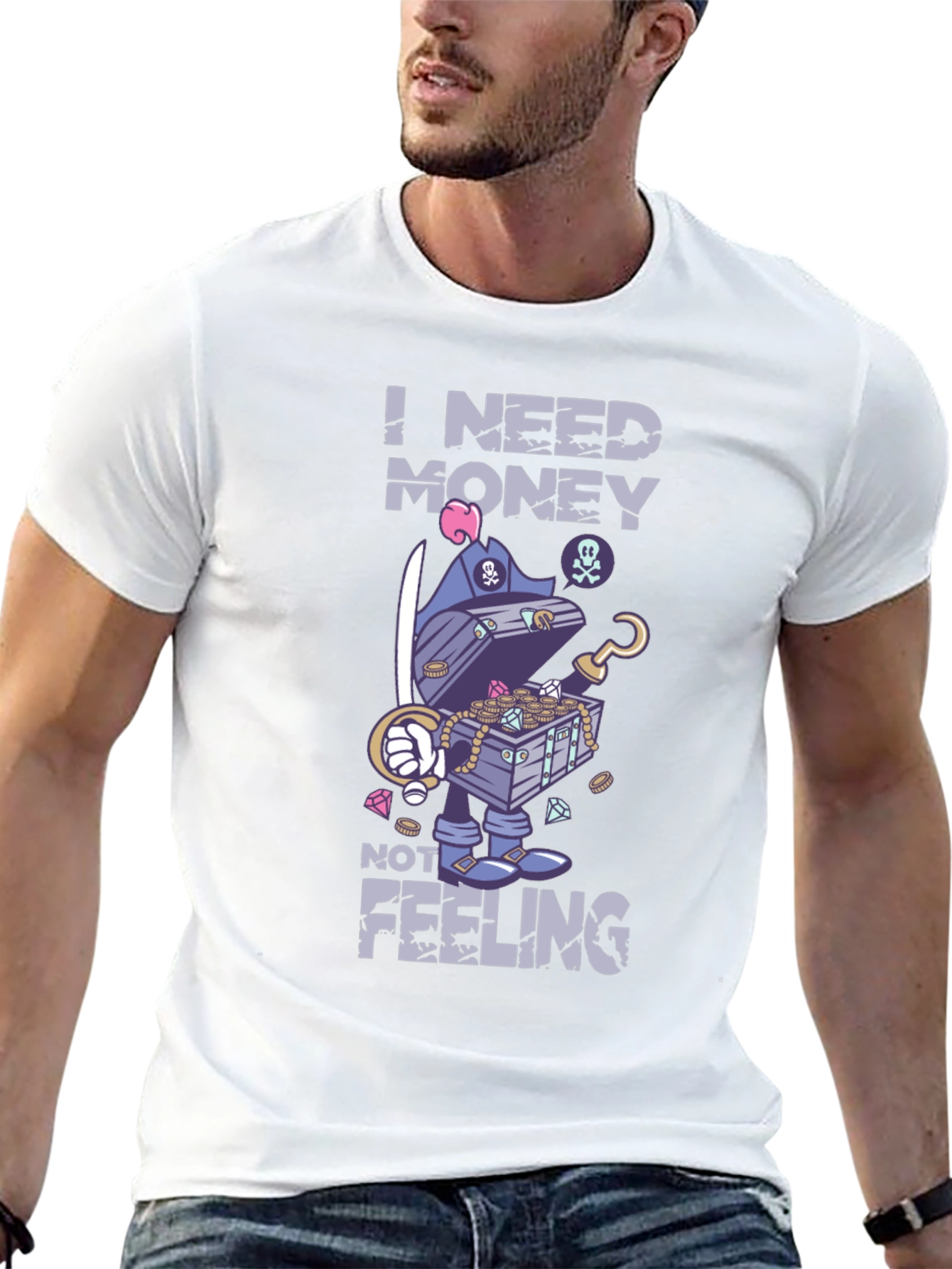 I Need Money Not Feeling T-Shirt