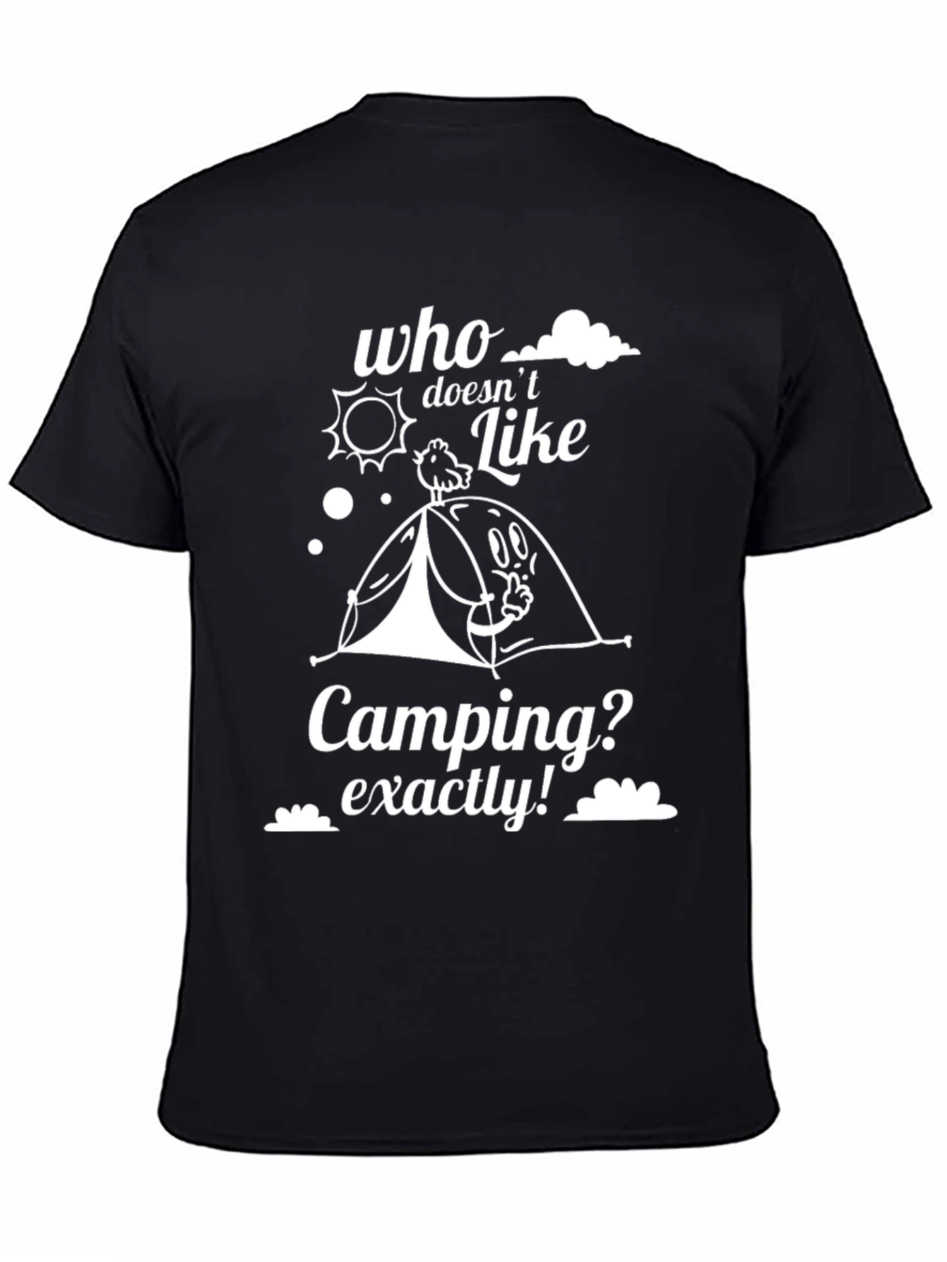 Camping Graphic T-Shirt - Who Doesnt Like Camping?