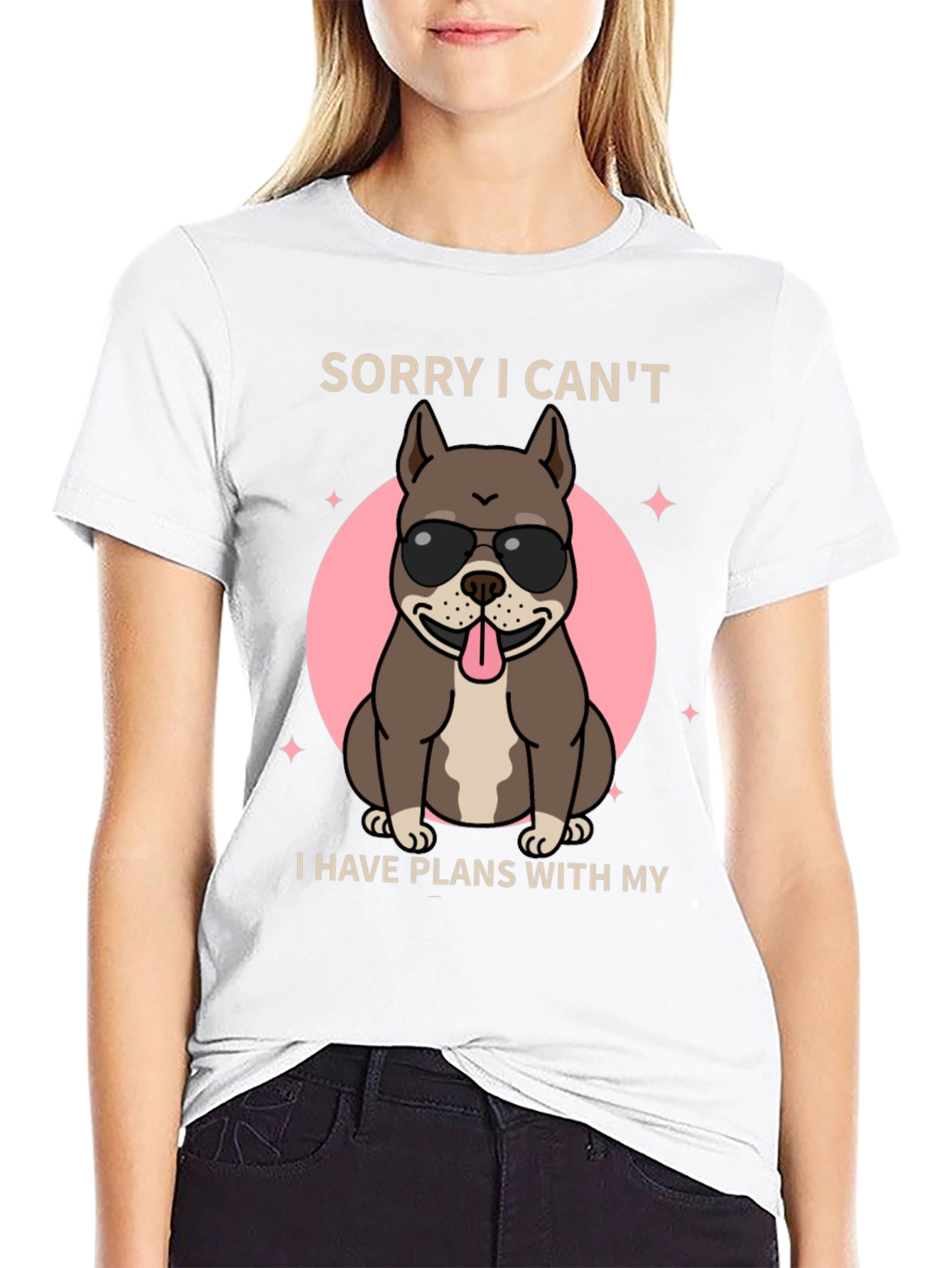 Sorry I Cant Dog T-Shirt