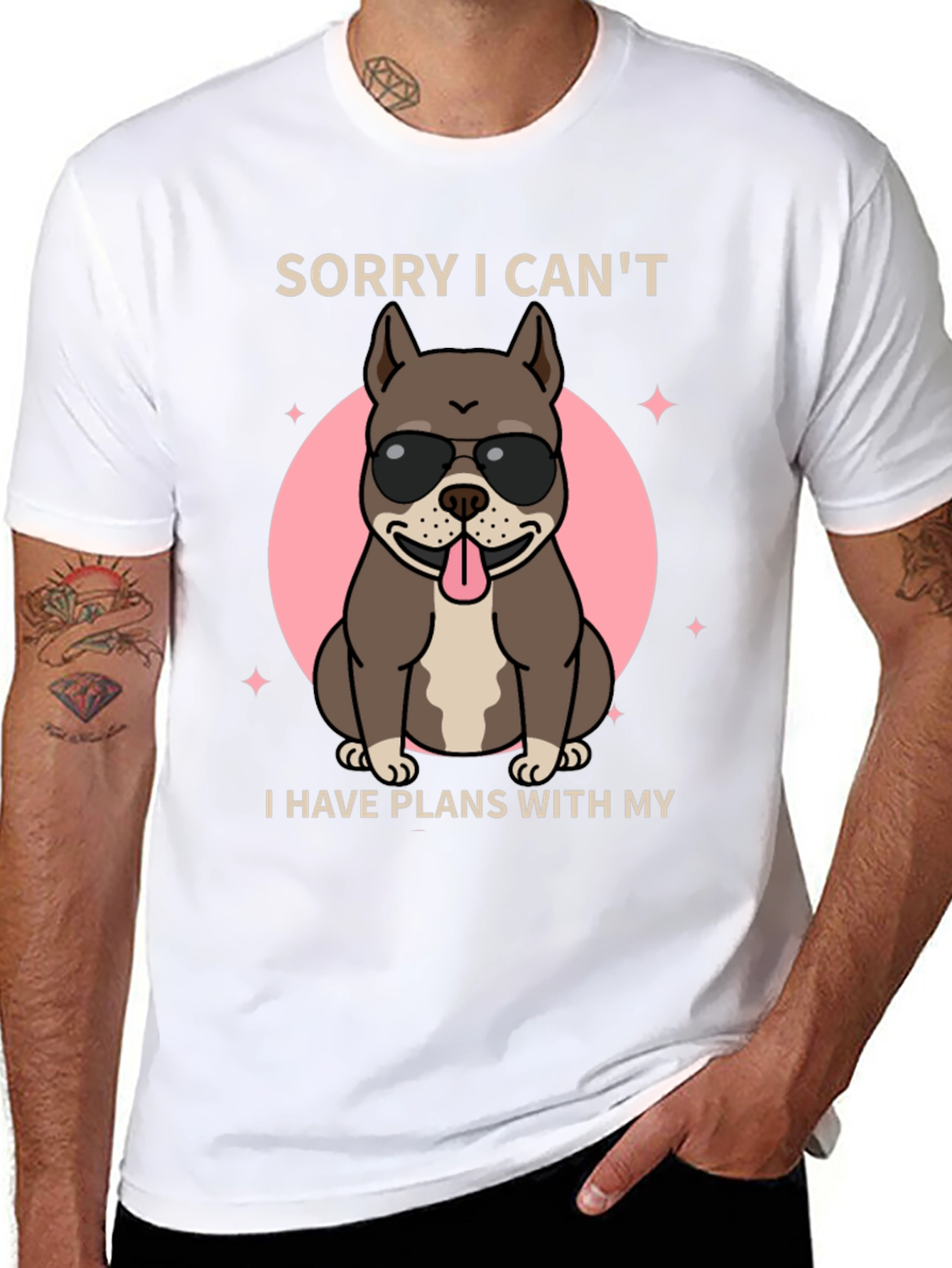Sorry I Cant Dog T-Shirt