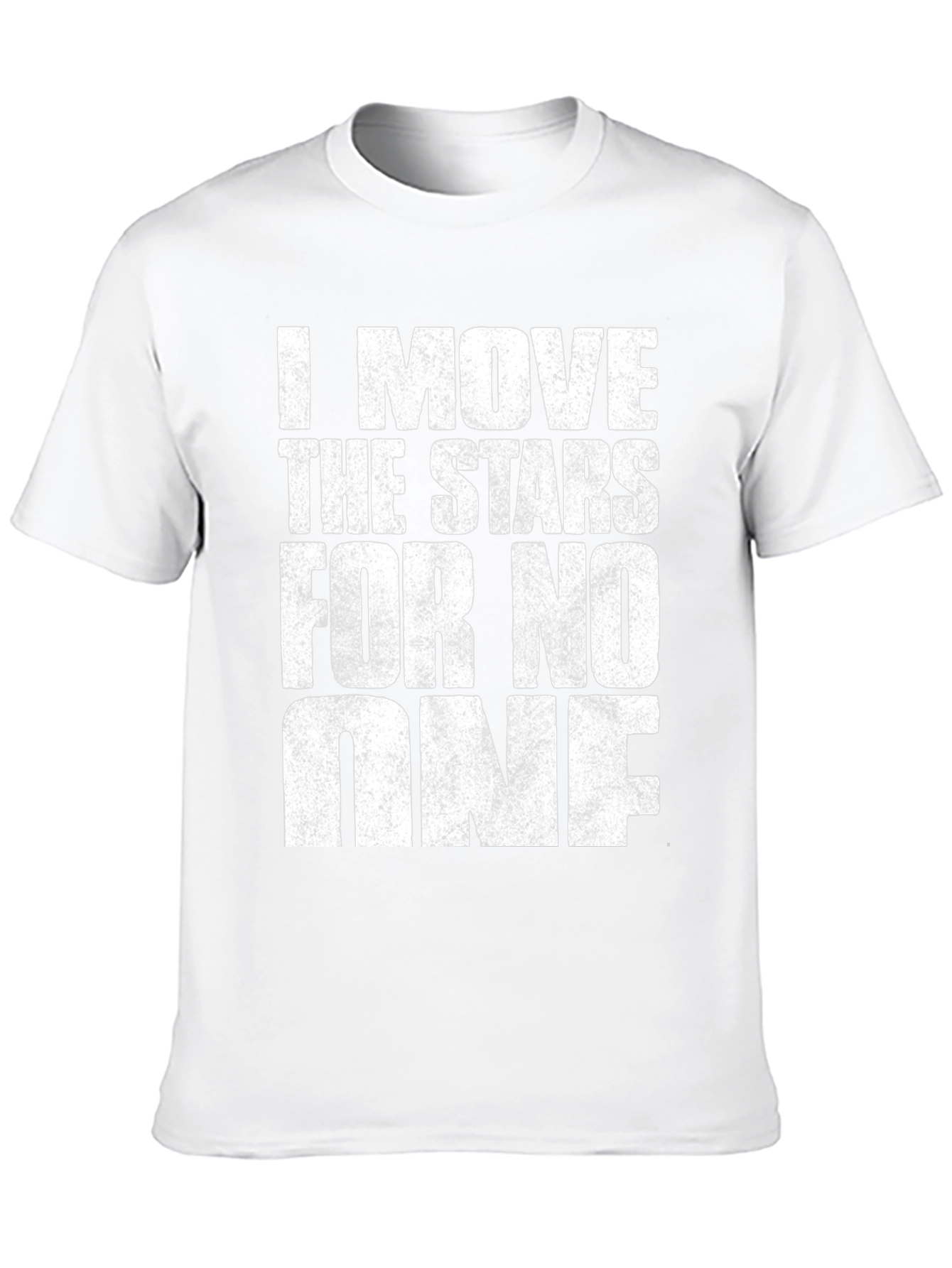 I Move The Stars T-Shirt