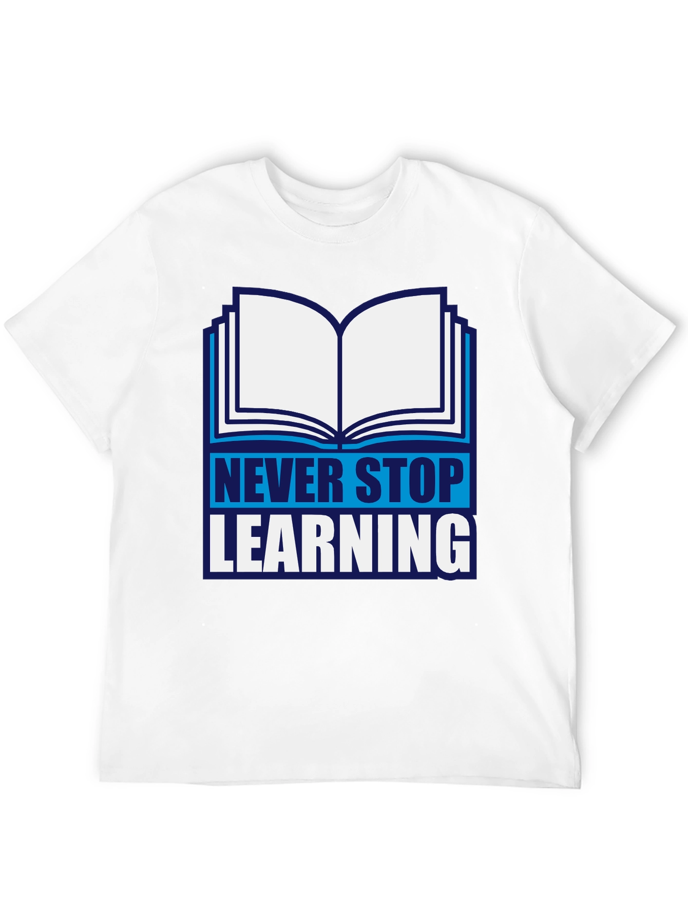 Never Stop Learning Graphic T-Shirt